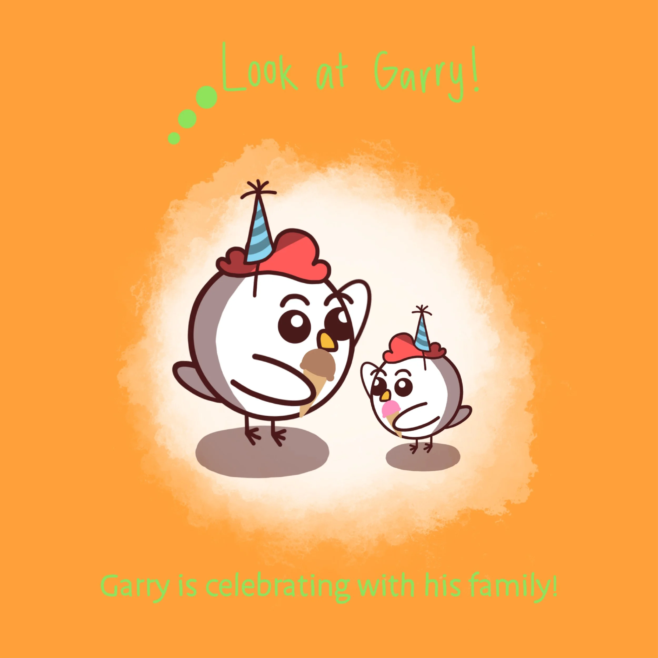 Two cartoon penguins wearing blue party hats and red wigs celebrating with ice cream on an orange background. The larger penguin says, 'Look at Garry!' and the smaller penguin says, 'Garry is celebrating with his family!'