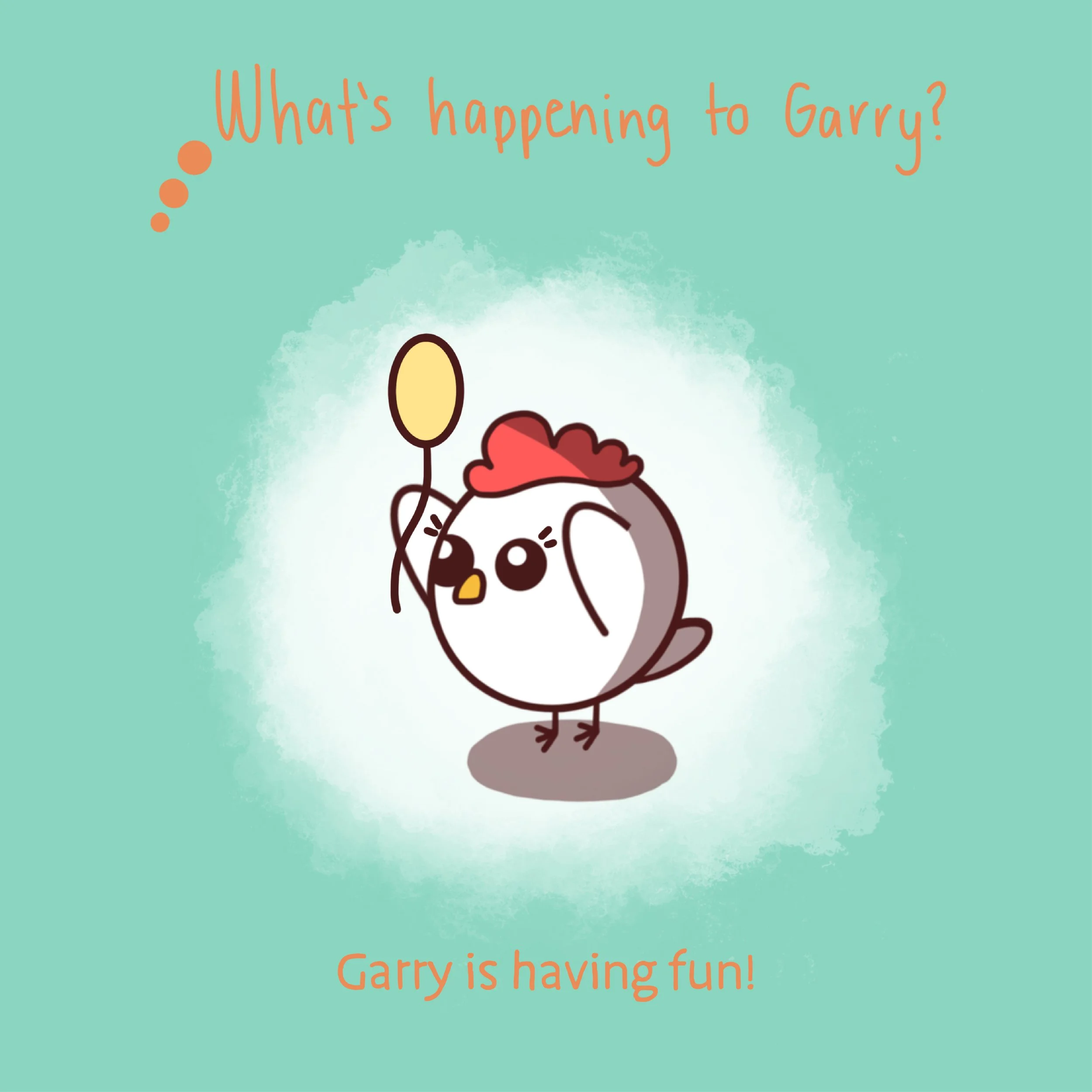 A cute cartoon bird with a red crest holding a balloon and smiling, with the text 'What's happening to Garry?' at the top and 'Garry is having fun!' at the bottom.