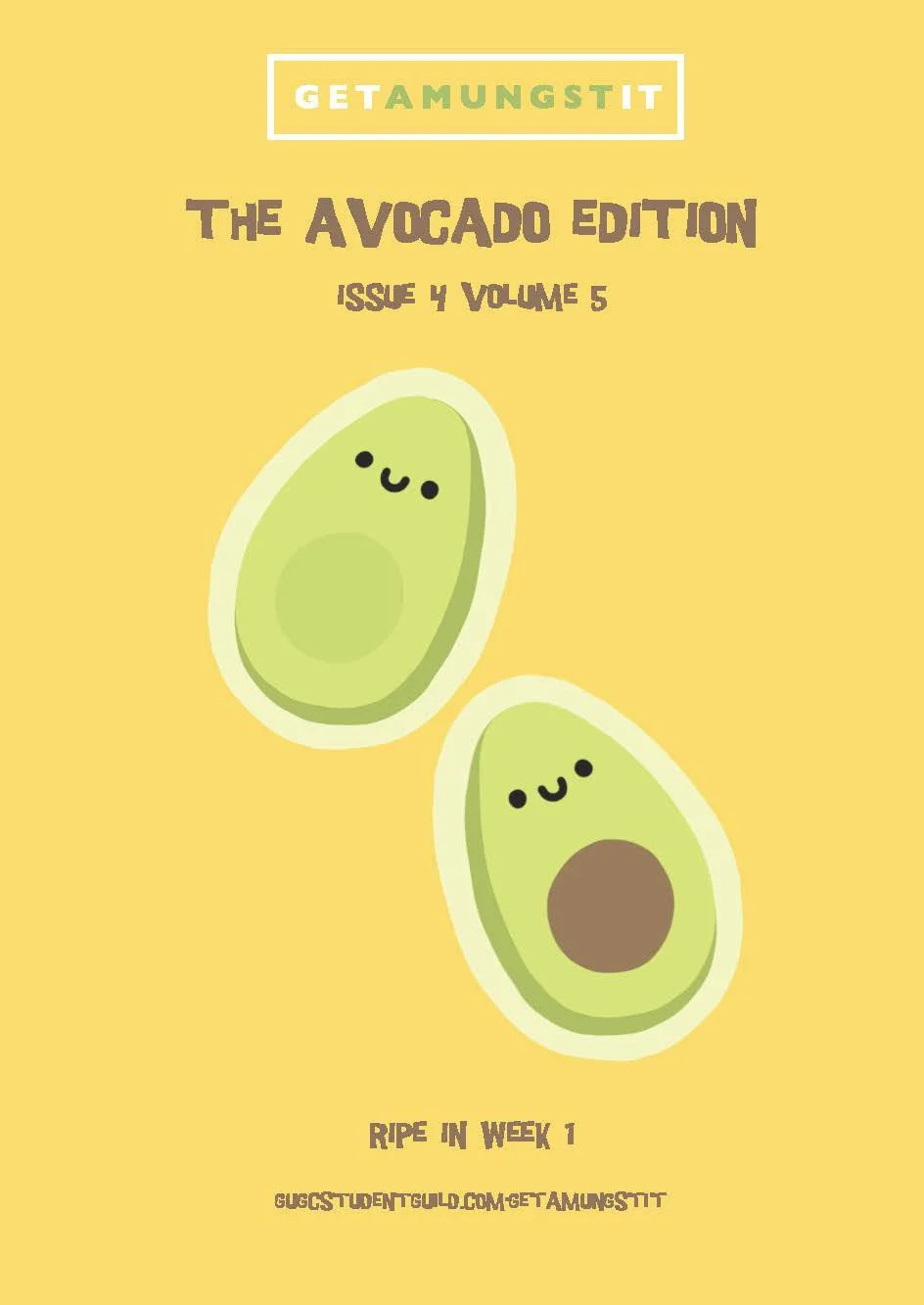 A cartoon illustration of two cute avocado halves with smiling faces on a yellow background. The cover includes text that reads 'Get a Mug Stit,' 'The Avocado Edition,' 'Issue 1 Volume 5,' and 'Ripe in Week 1.'