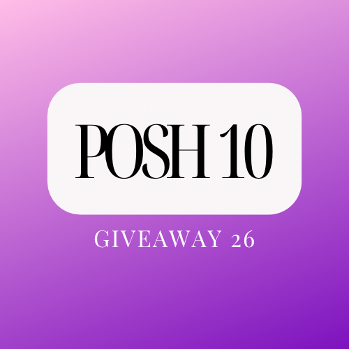 Promotional: POSH 10 GIVEAWAY 26