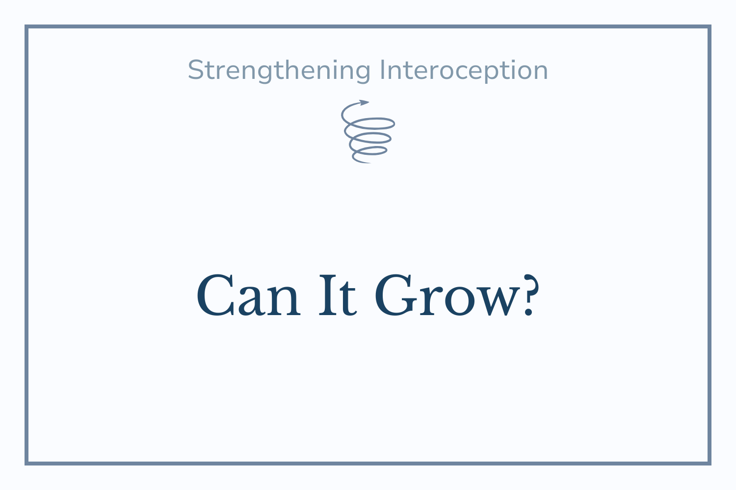 Can Interoception Be Strengthened?