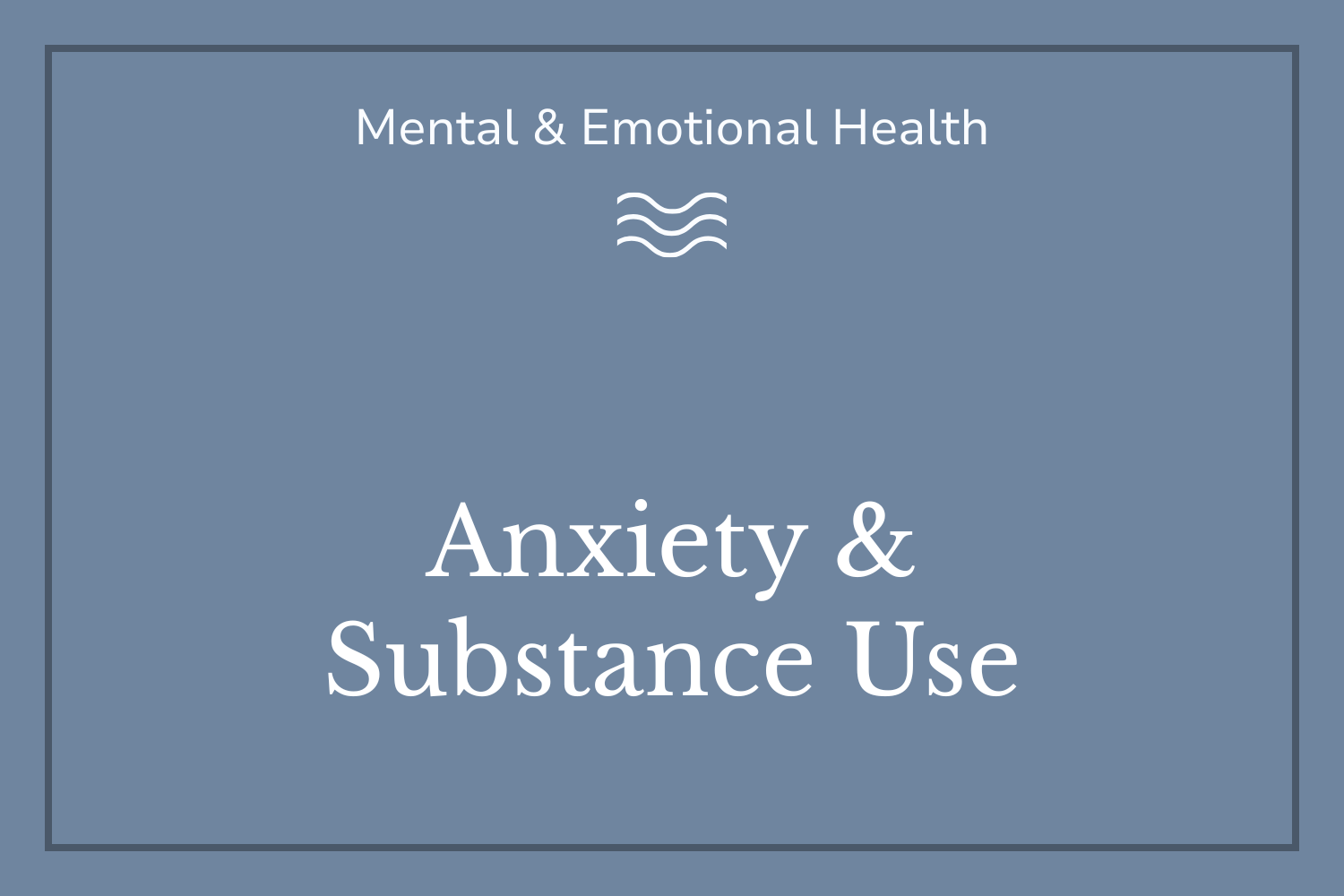 When Anxiety and Substance Use Collide