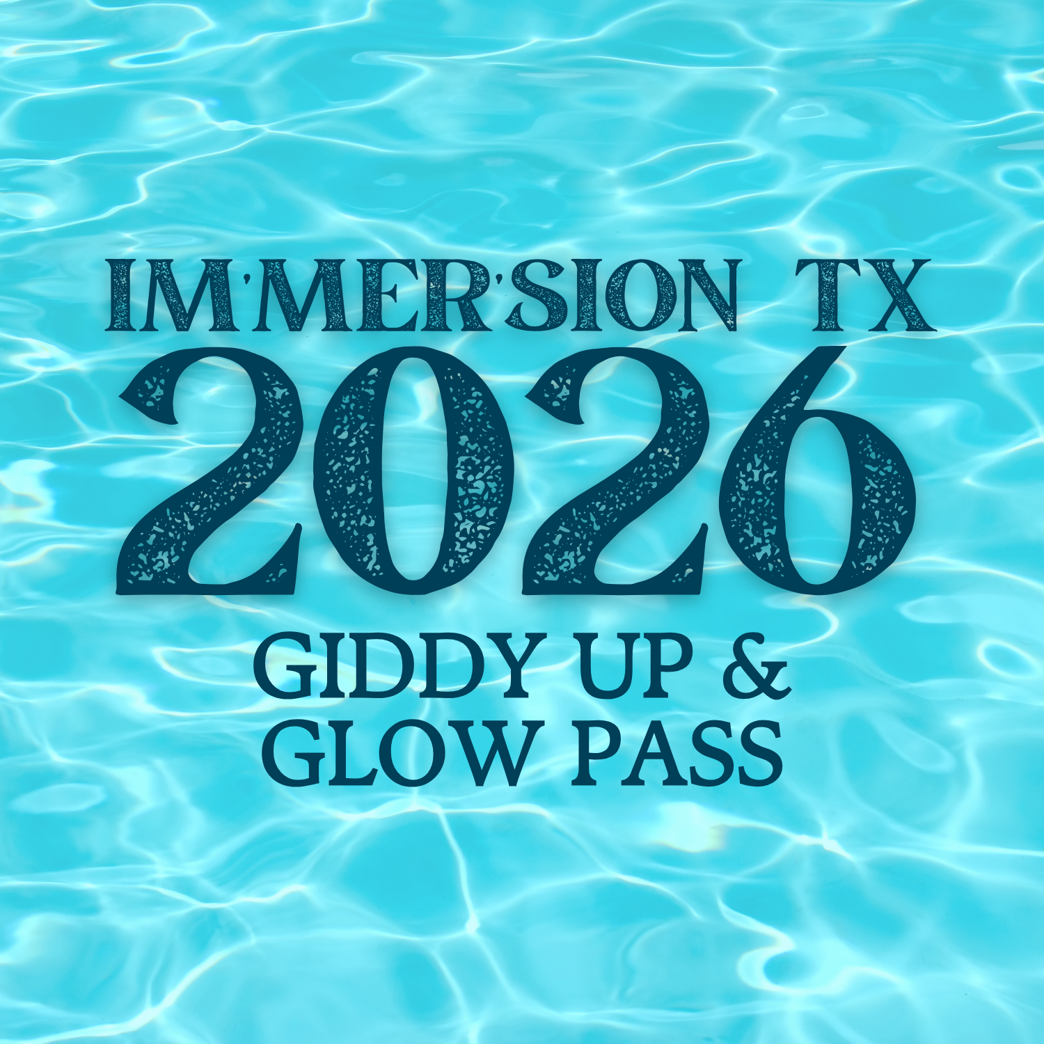 Giddy Up & Glow Pass : IM'MER'SION 2026