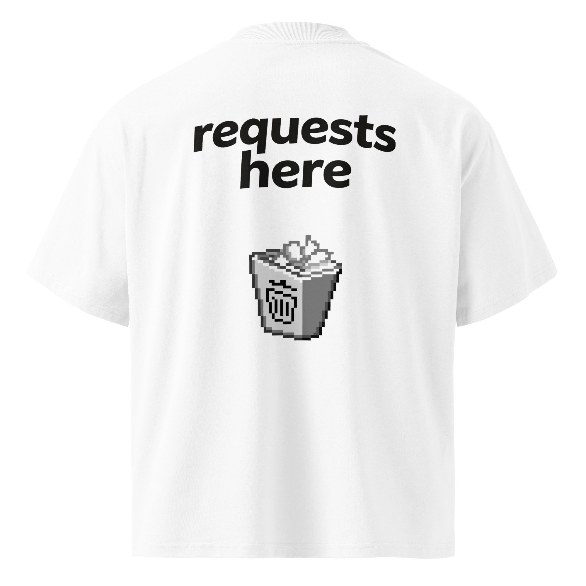 Requests Here | Oversized T
