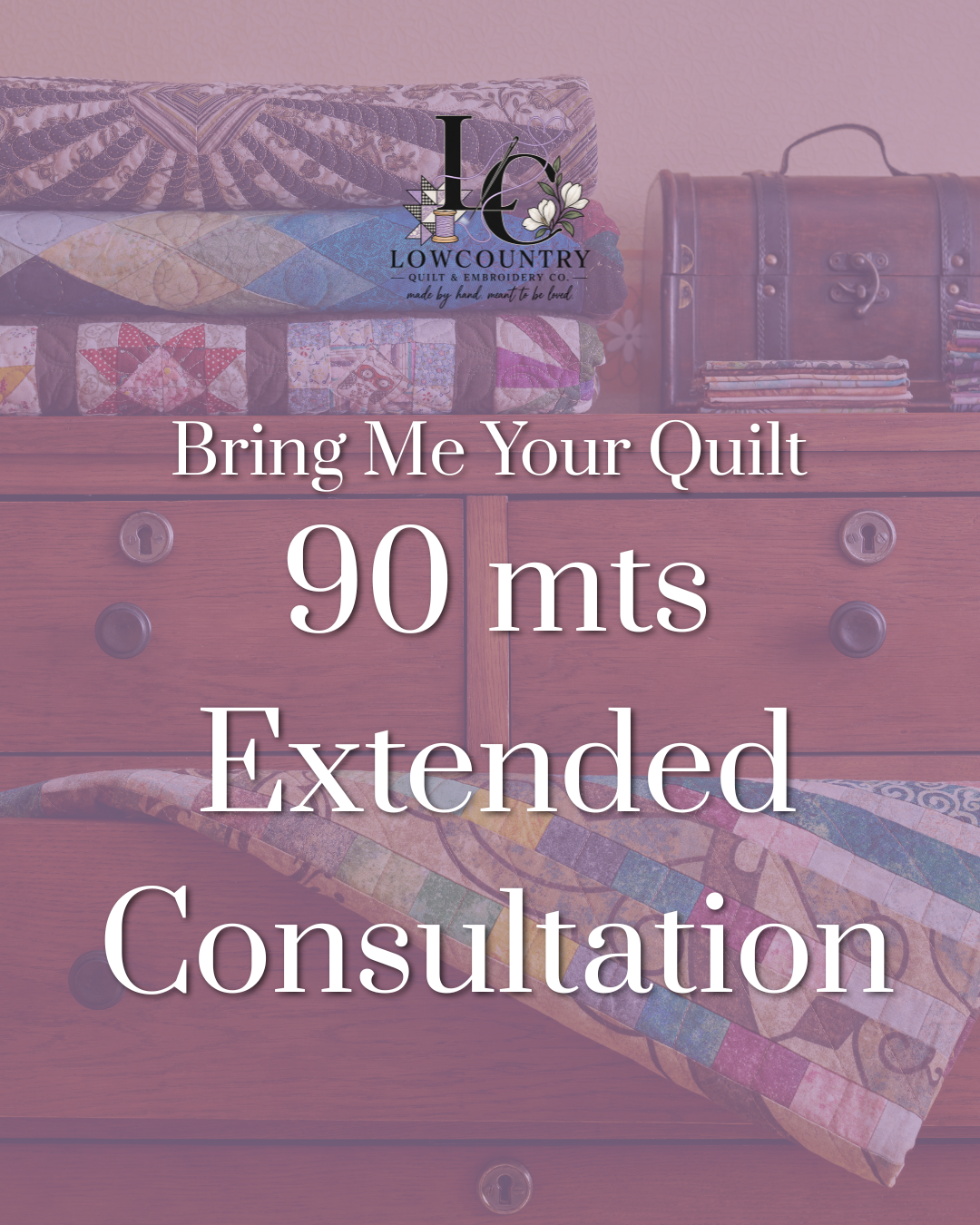 Bring Me Your Quilt - 90 minute Extended Consultation
