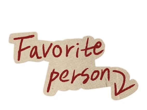 Text reading 'Favorite person' with an arrow pointing downward.