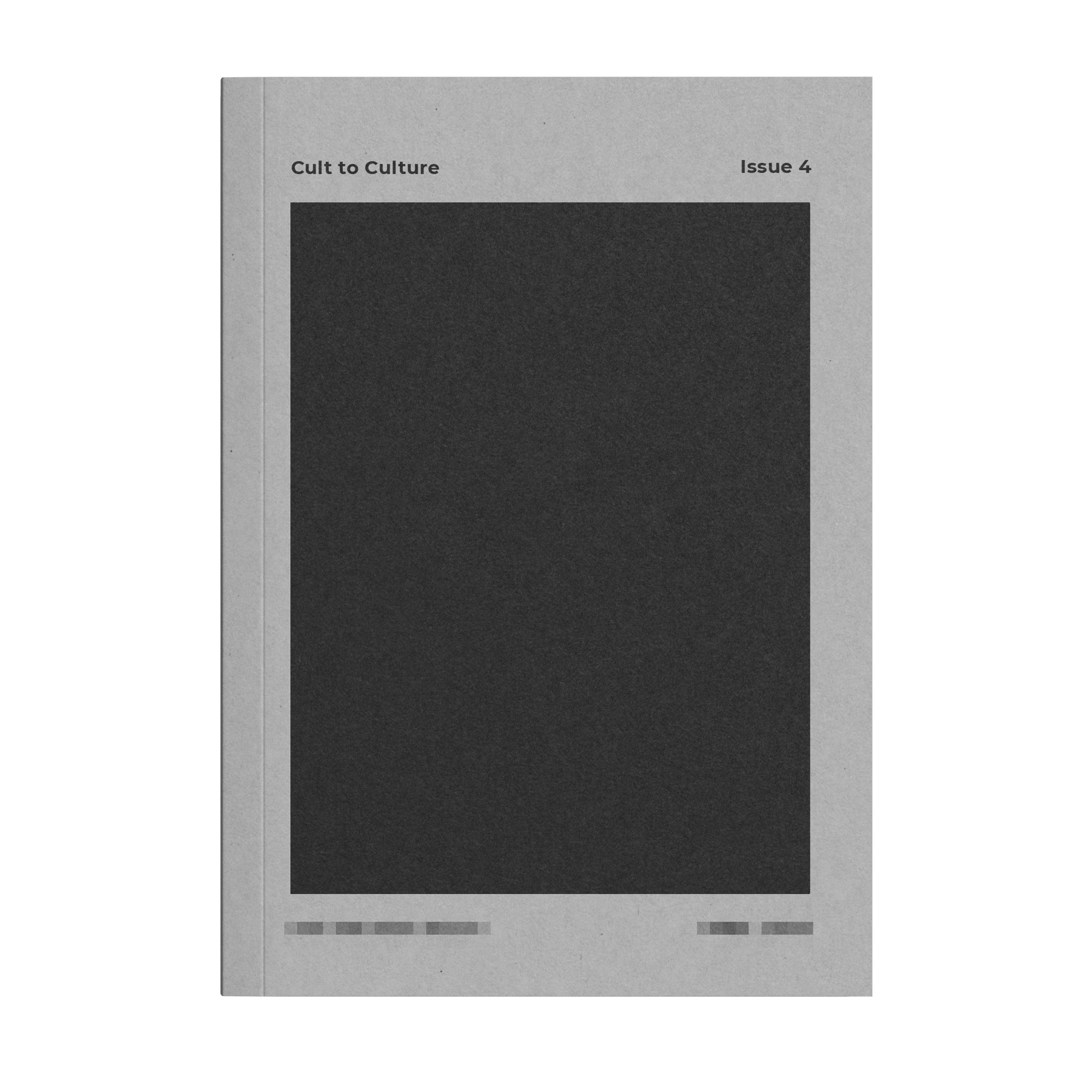 Cover of 'Cult to Culture' issue 4 magazine featuring a minimalist black and gray design.