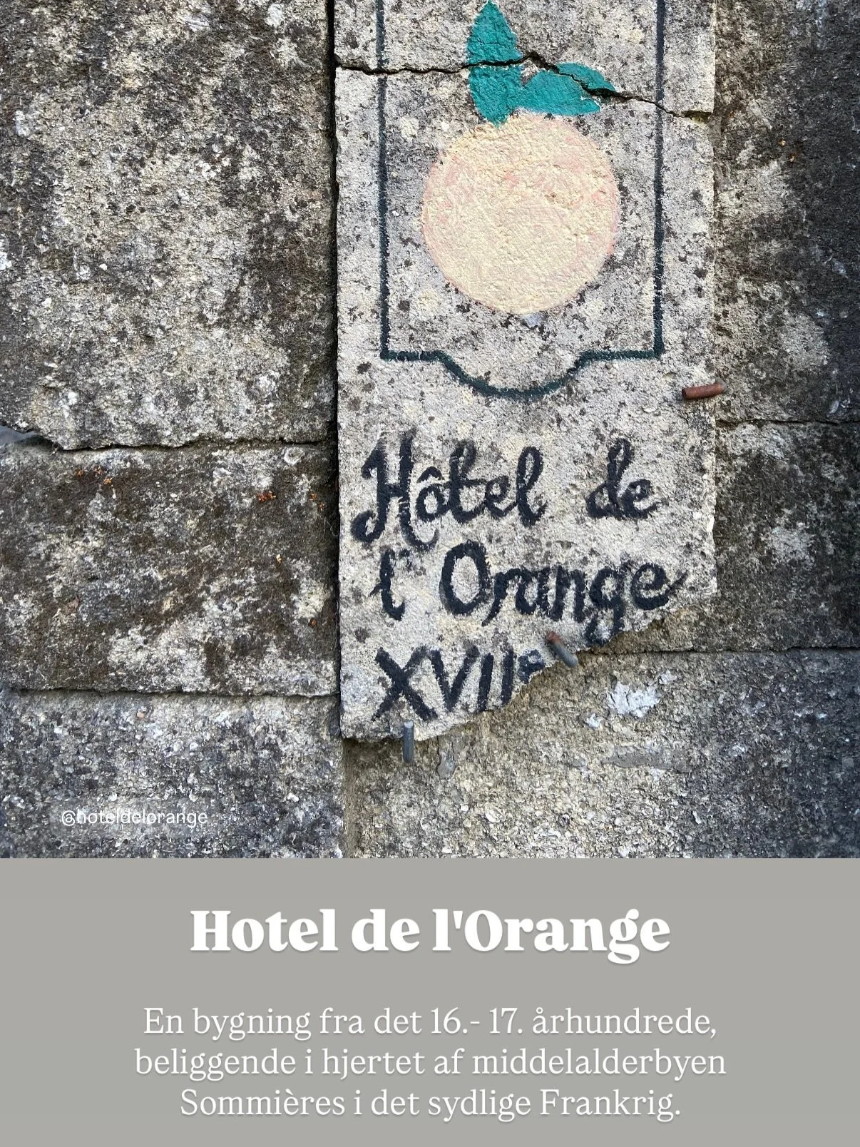H&ocirc;tel de l&rsquo;Orange🍊

Et boutique hotel med r&oslash;dder tilbage til 16.&ndash;17. &aring;rhundrede, midt i den gamle middelalderby Sommi&egrave;res.

Her bor du i historiske bygninger med sj&aelig;l og detaljer, der ikke er str&oslash;ml