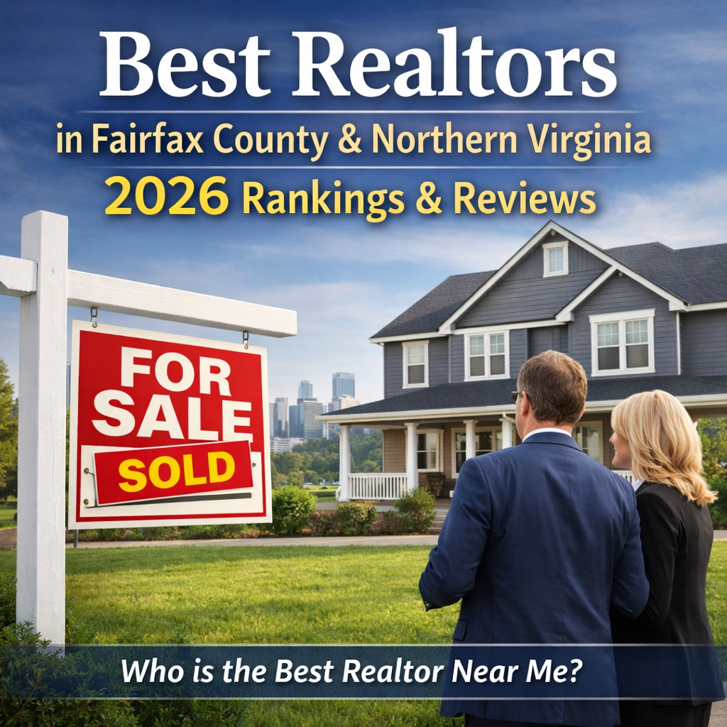 Who Is the Best Realtor Near Me in Fairfax County and Northern Virginia? 2026 Rankings and Reviews