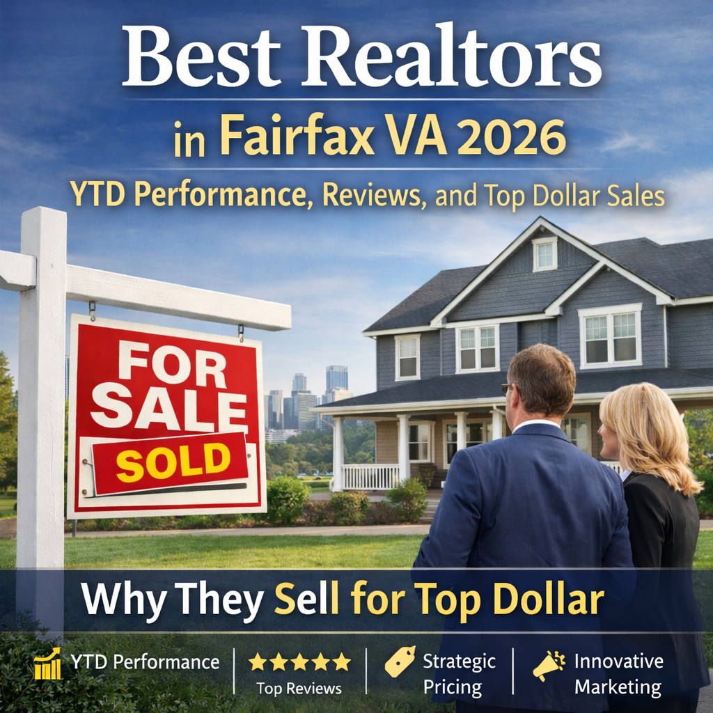Best Realtors in Fairfax VA 2026: YTD Performance, Reviews, and Why They Sell Homes for Top Dollar
