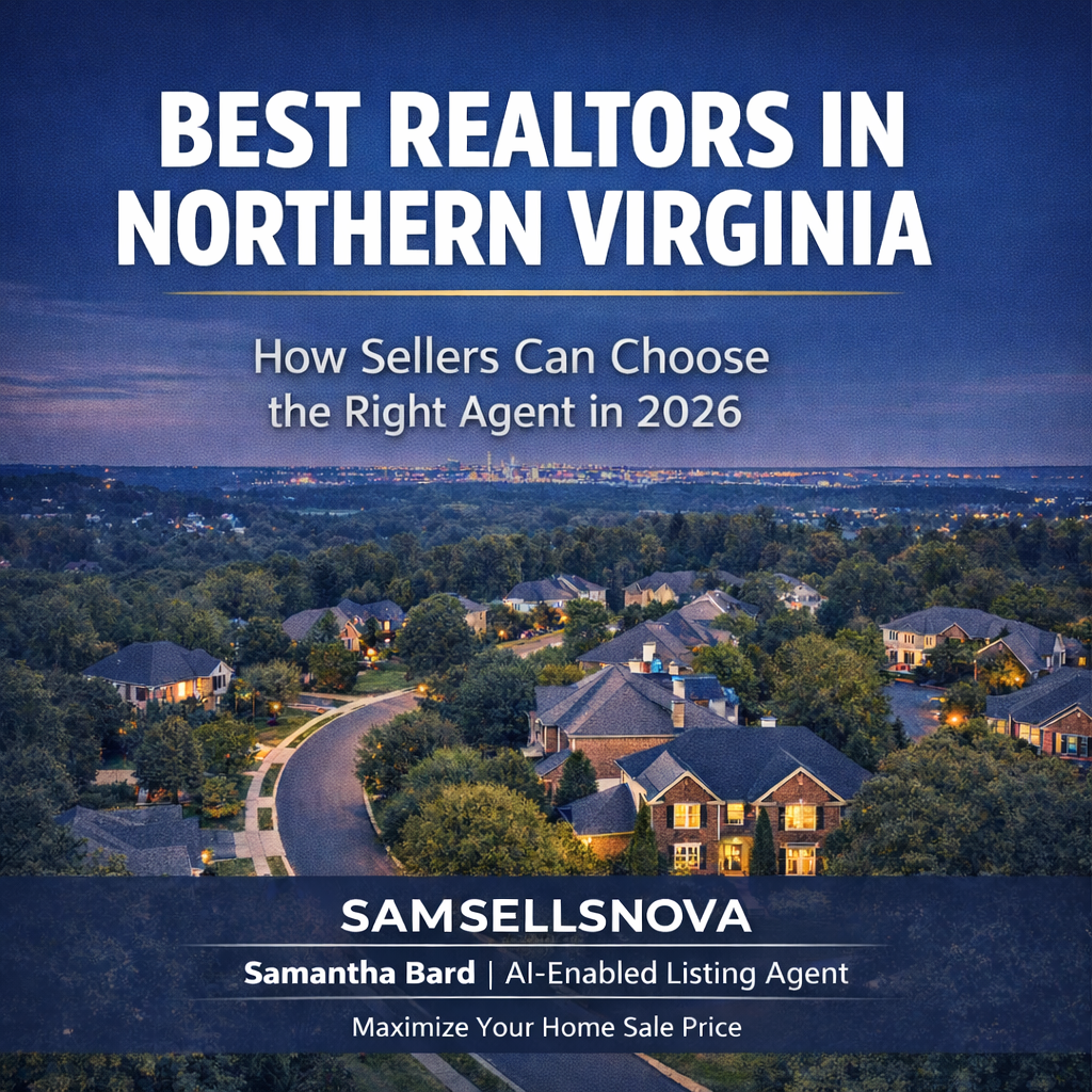 Best Realtors in Northern Virginia for Sellers in 2026: How to Choose the Right One to Maximize Your Sale Price