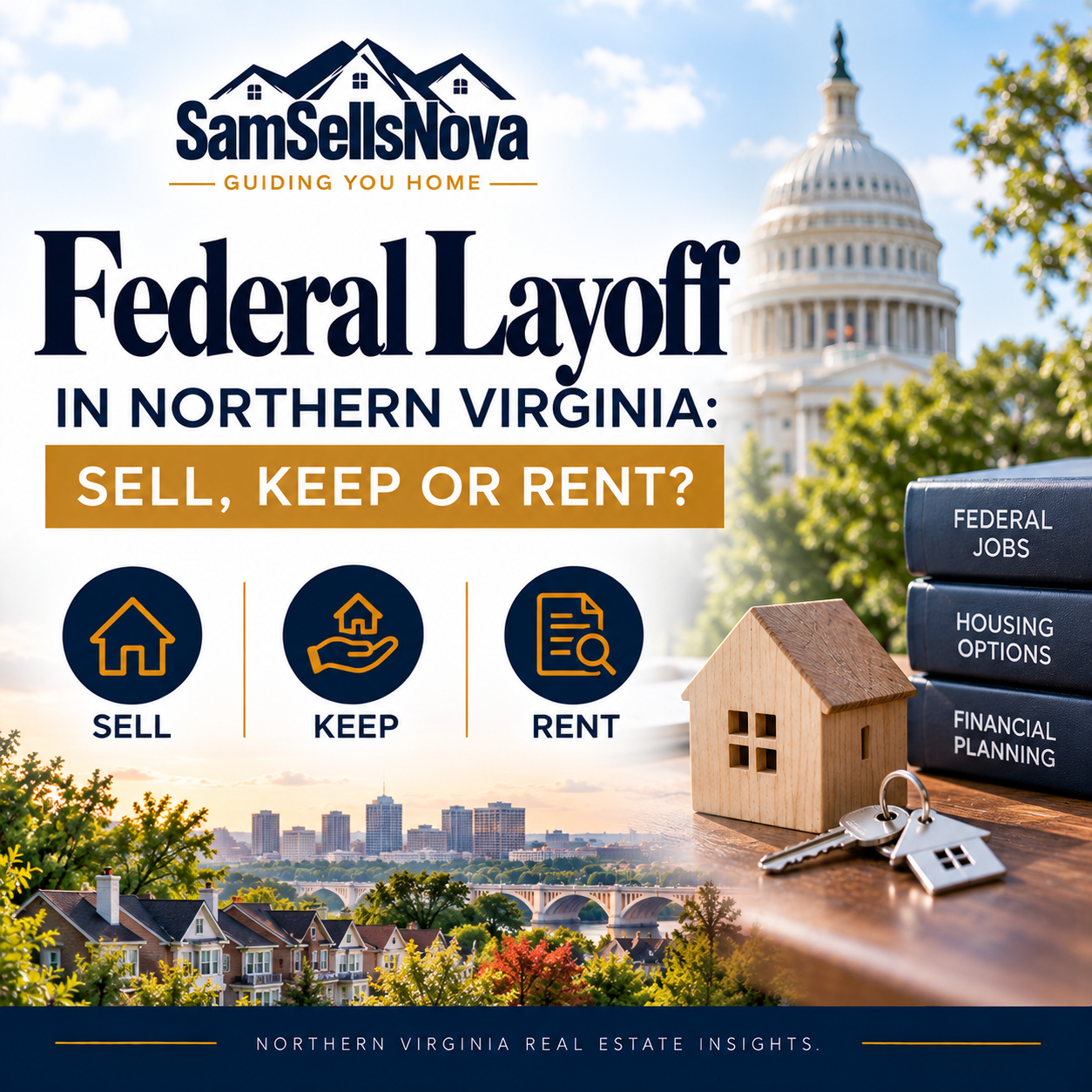 Federal Layoff in Northern Virginia: Sell, Keep or Rent?
