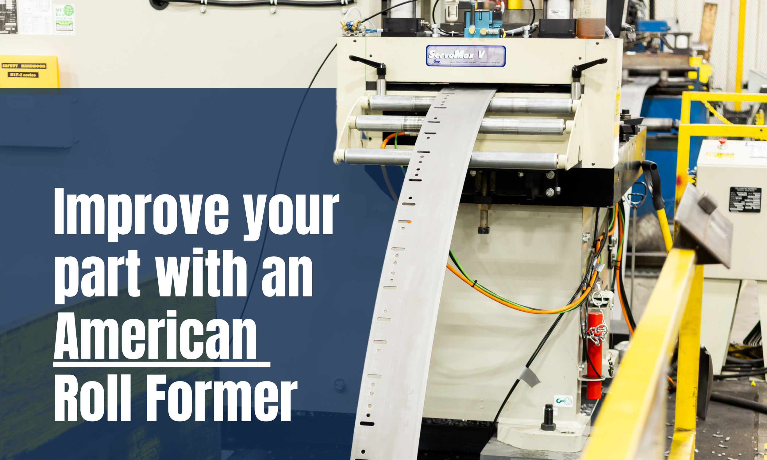 How an American Roll Former Can Help Improve Your Part Design