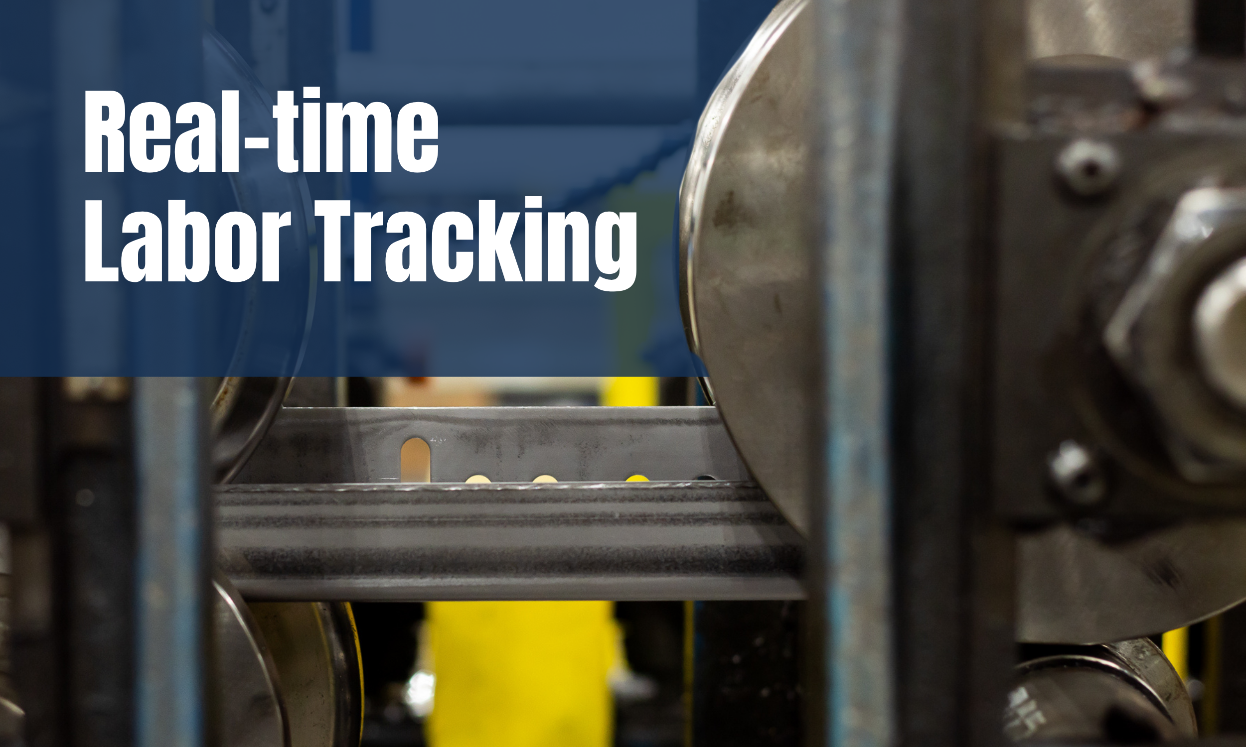 What Real-Time Labor Tracking Reveals About Roll Forming Costs