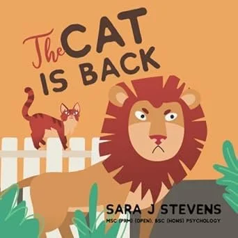 Book cover titled 'The Cat Is Back' by Sara J. Stevens, featuring an illustrated lion with a benign expression, a cat, and plants in the background.