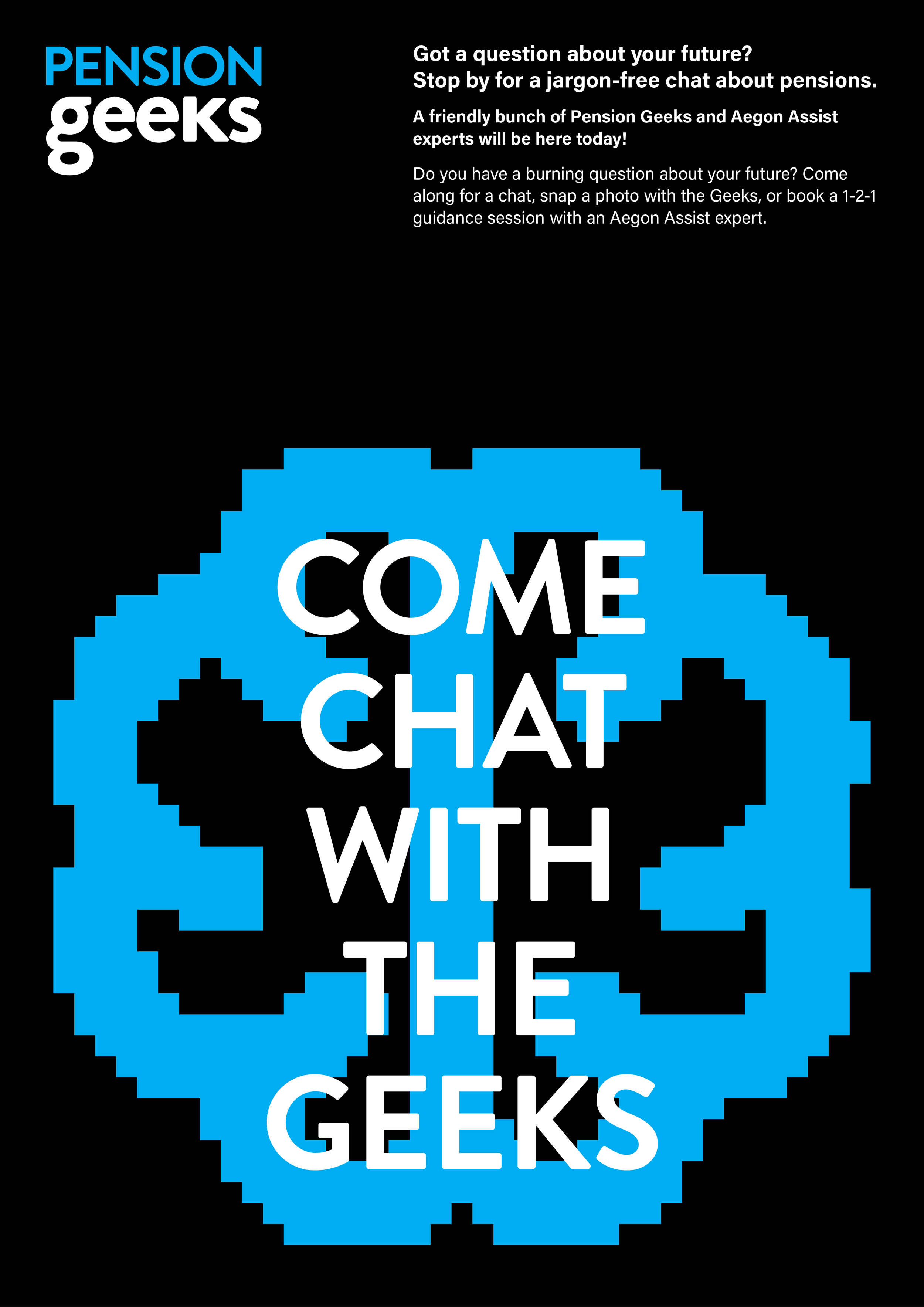 A promotional flyer for Pension Geeks featuring a pixelated blue skull with the text 'Come Chat with the Geeks' in large white letters. The top section has details about a pension chat and guidance session hosted by Pension Geeks and Aegon Assist, en