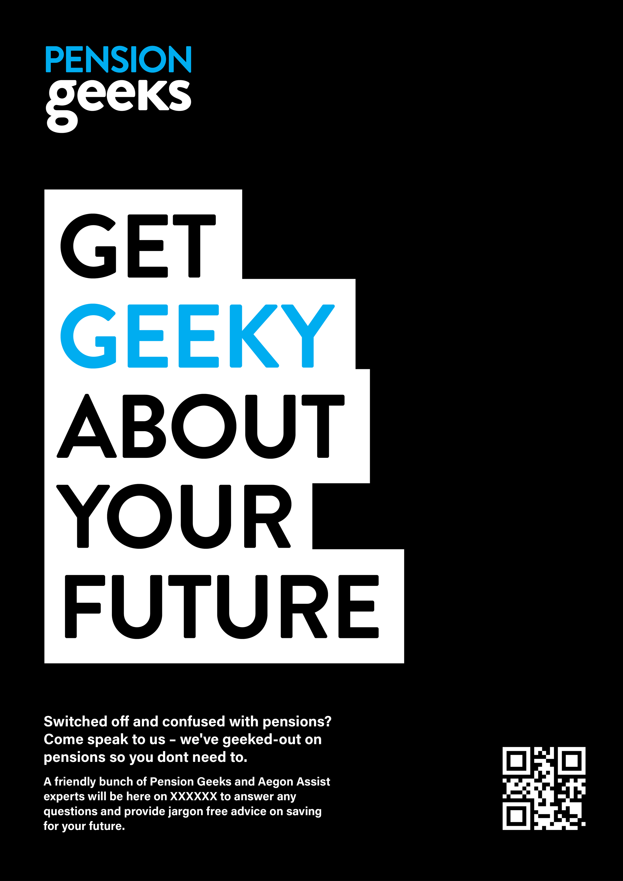 Black poster with white and blue text promoting Pension Geeks and Aegon Assist about pensions, featuring a QR code at the bottom right.