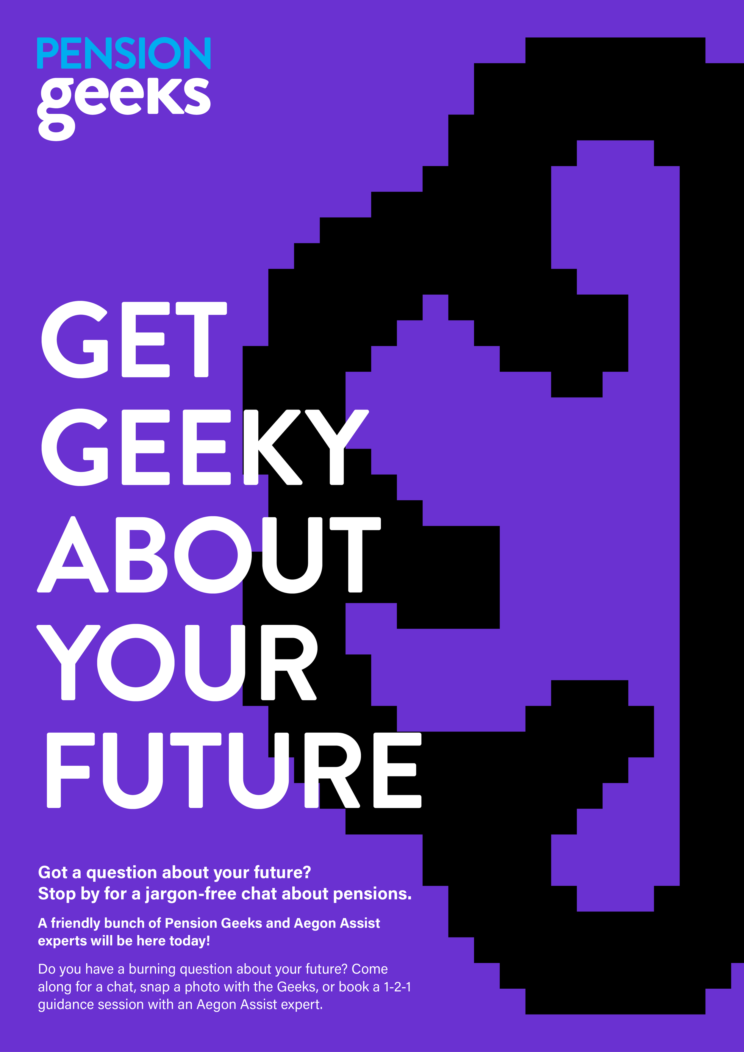 Purple poster with digital pixel art of a person's face and text advertising pension assistance and support for future questions.