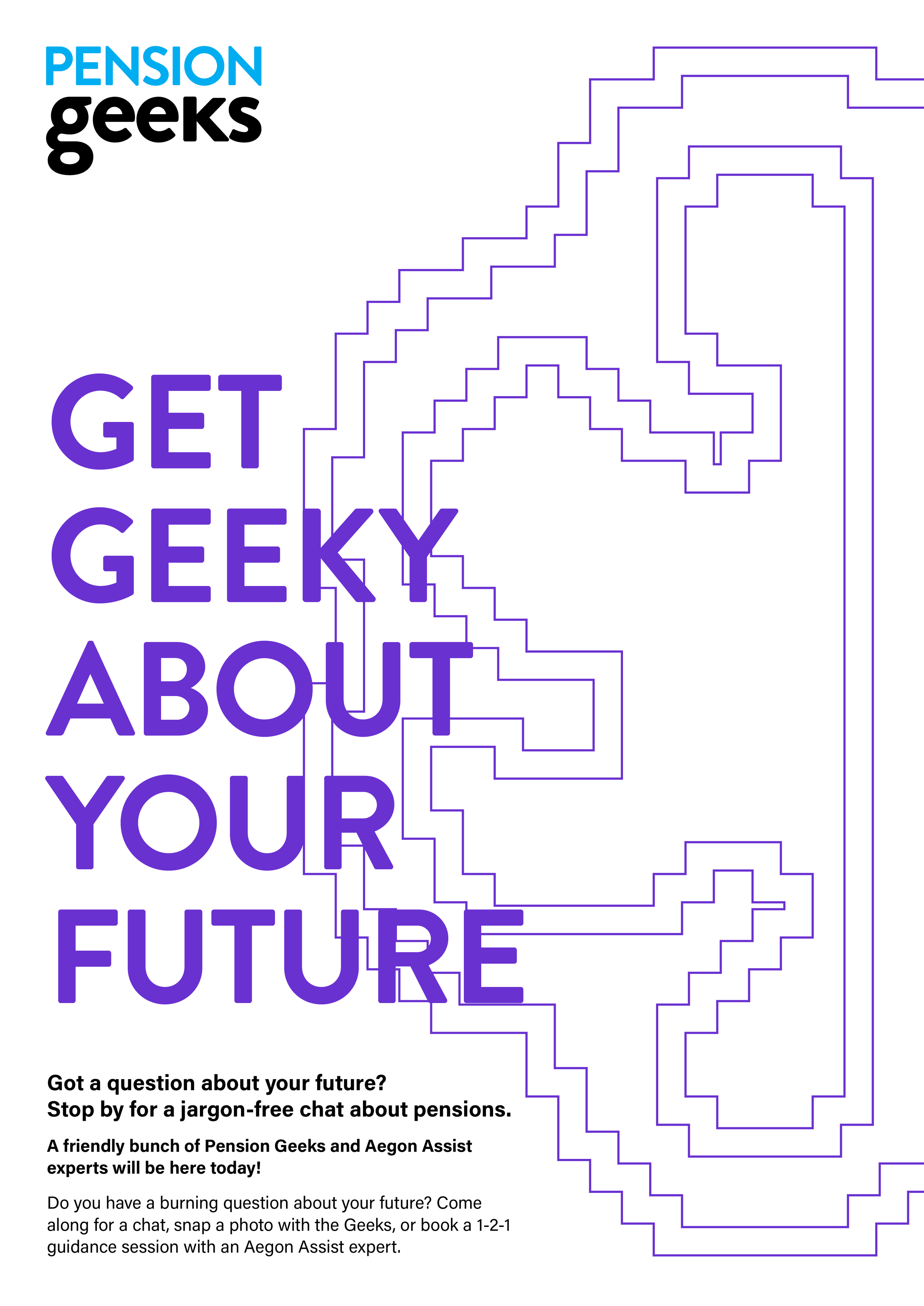 A promotional poster from Pension Geeks with the text "Get Geeky About Your Future" and a pixelated outline of a person in purple, along with information about pension guidance sessions.