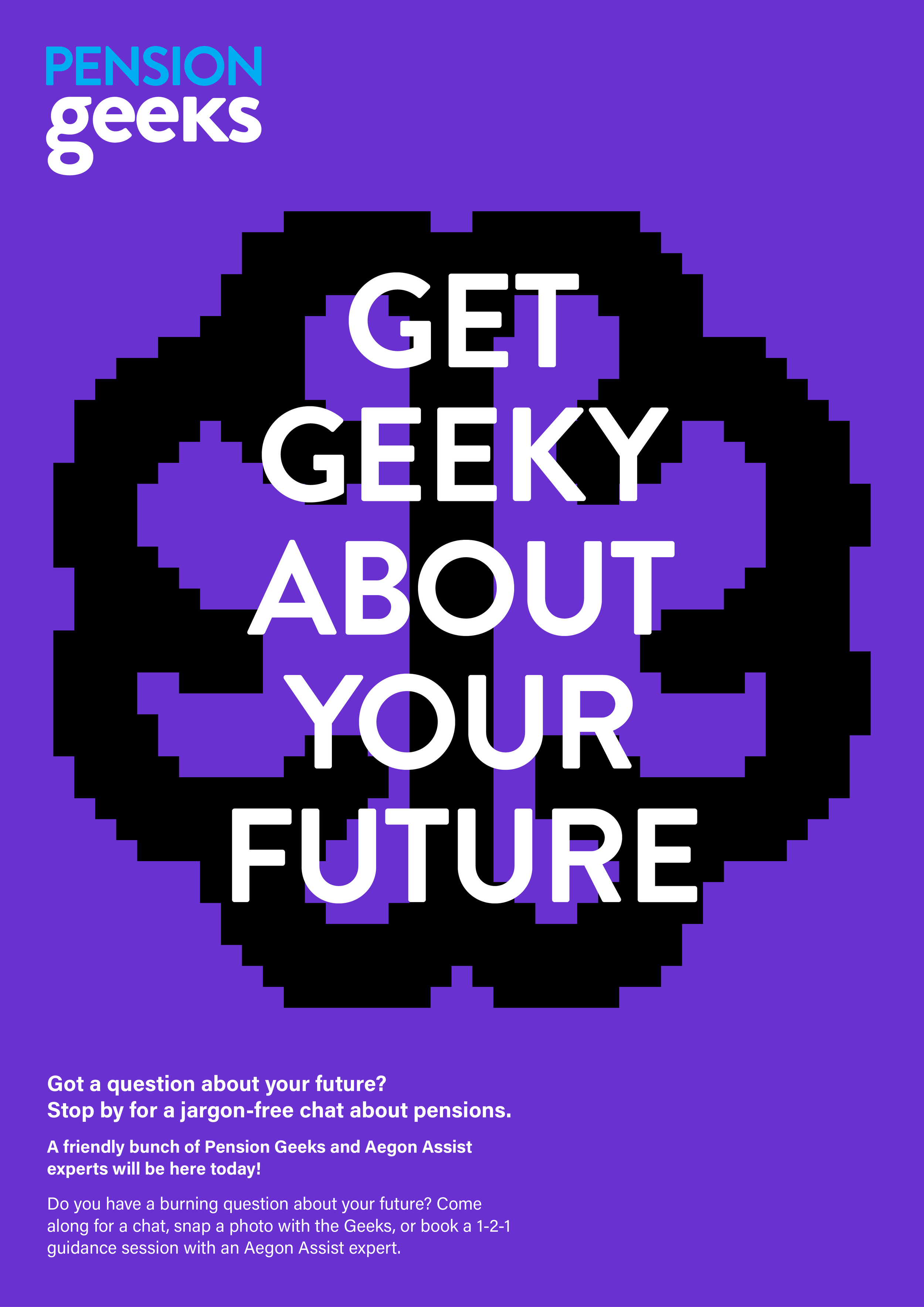 A promotional poster with a purple background features a pixelated black skull illustration. The text on the poster reads, 'GET GEEKY ABOUT YOUR FUTURE' in large white and purple letters. The top left corner has the logo 'PENSION geeks' in blue and w