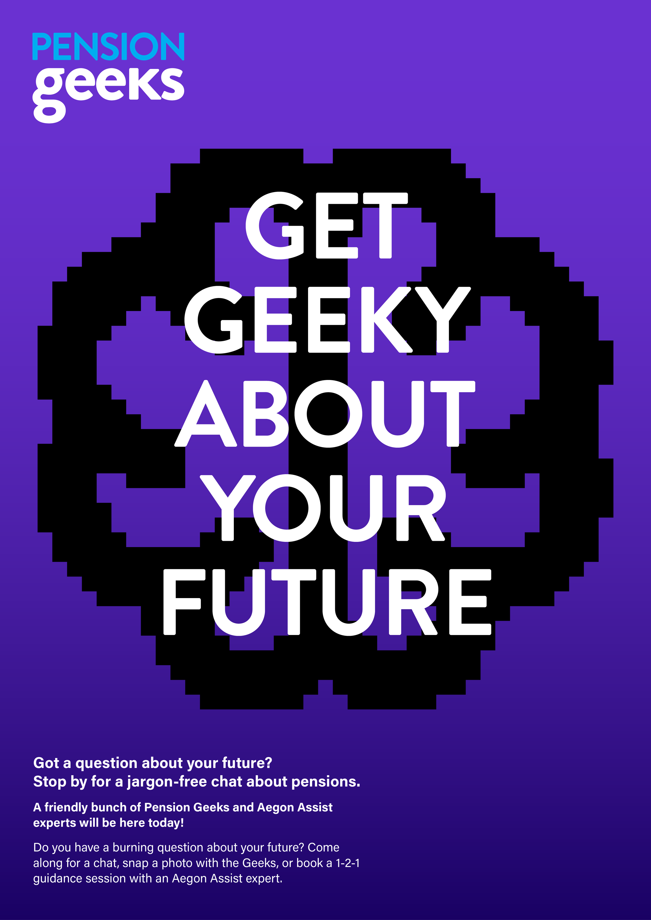 A purple and black pixelated image with white text that says, 'Get Geeky About Your Future.' The top left corner has blue text that reads, 'Pension Geeks.'