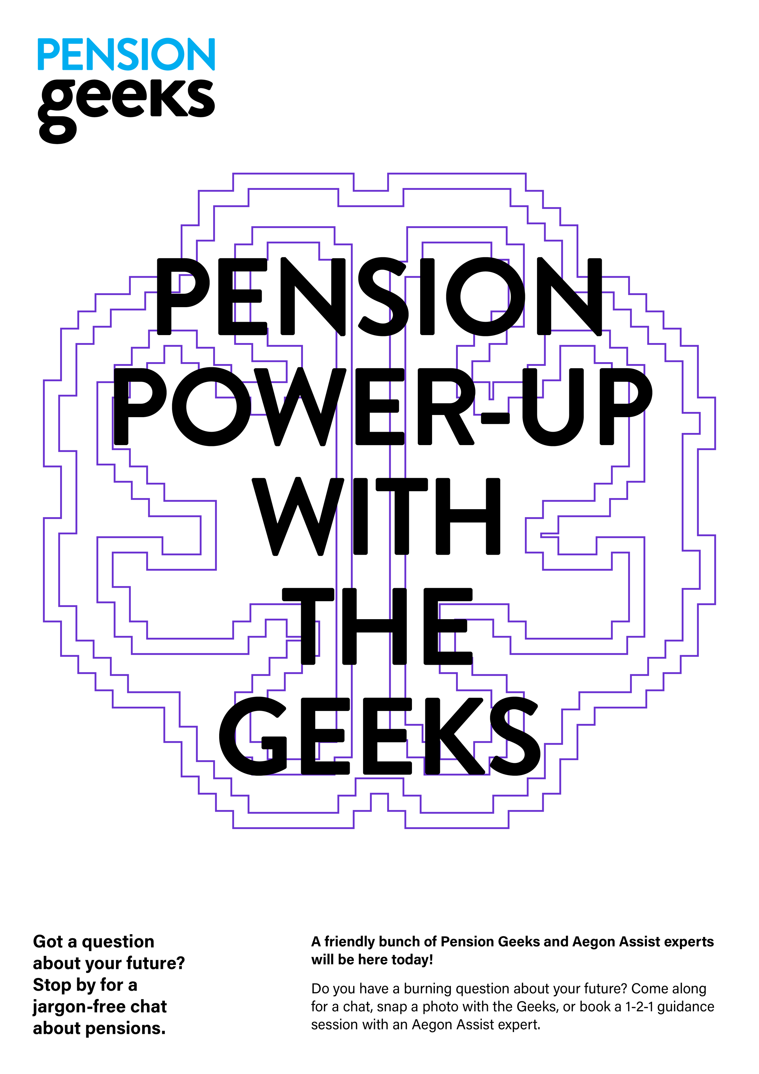 Flyer for Pension Geeks event with a pixel art brain outline background and the headline 'PENSION POWER-UP WITH THE GEEKS', mentioning an Aegon Assist experts presence for pension questions and guidance.
