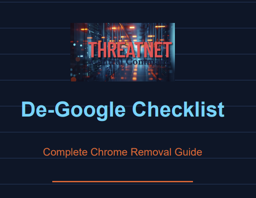 De-Google checklist titled 'Complete Chrome Removal Guide' with background of a digital cityscape and 'THREATNET' logo at the top.