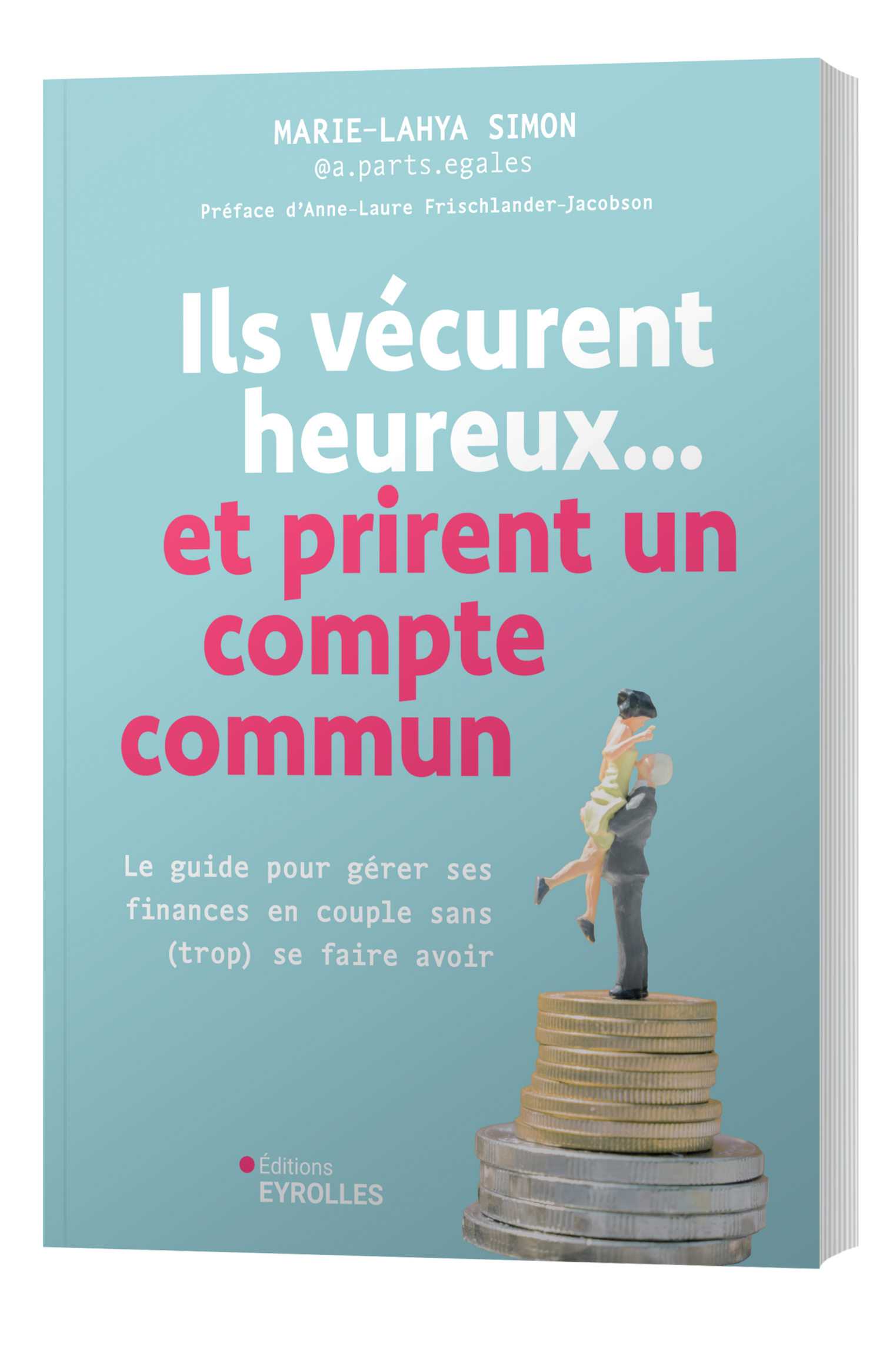 Couverture d'un livre intitulé "Ils vécurent heureux... et prirent un compte commun" par Marie-Lahya Simon, avec une image d'un couple miniature debout sur des pièces de monnaie, symbolisant la gestion commune des finances