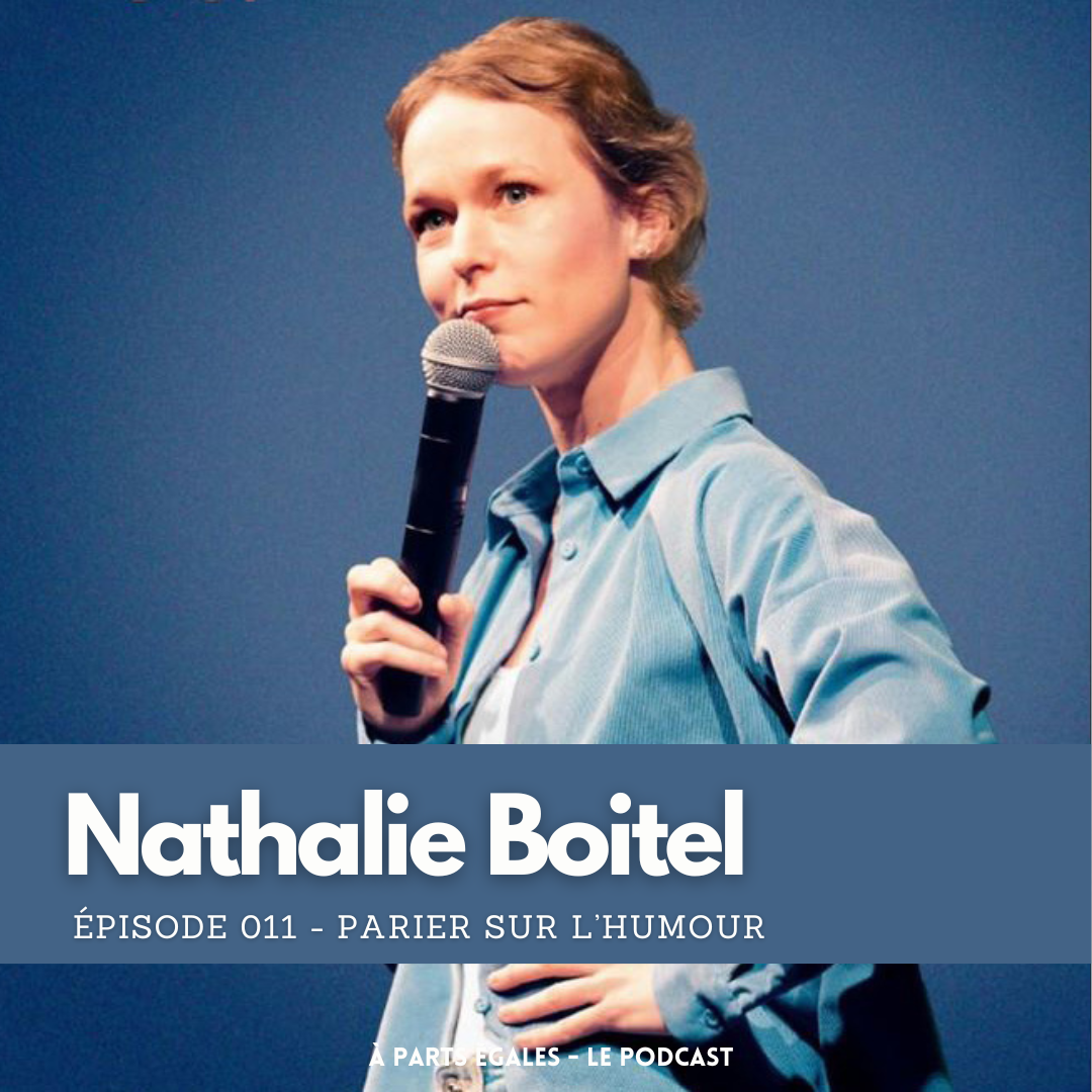 #11 - Nathalie Boitel : Parier sur l'humour