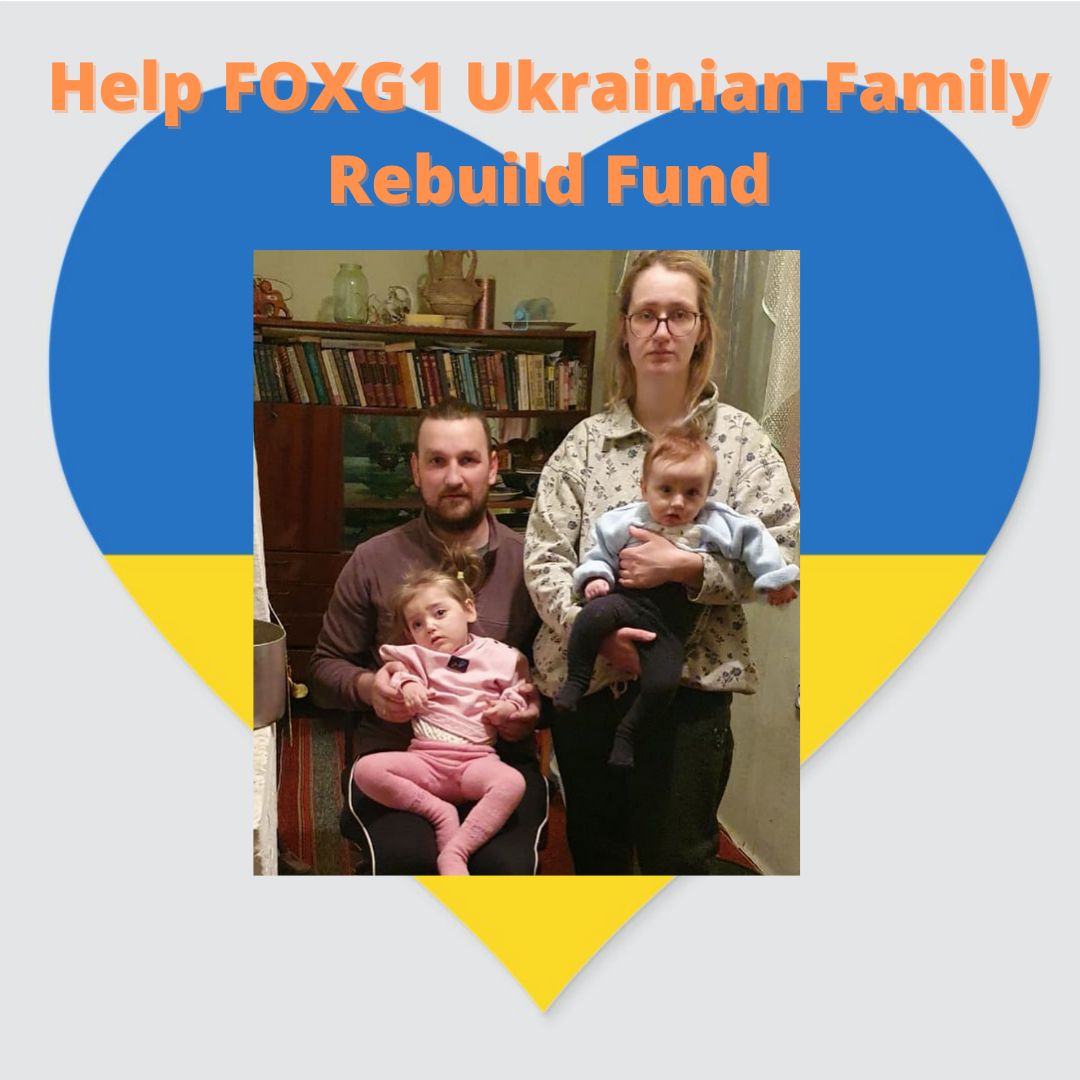 Help FOXG1 Ukrainian Family Rebuild!