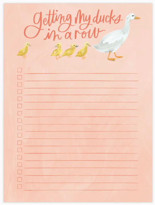 Getting My Ducks In A Row Notepad