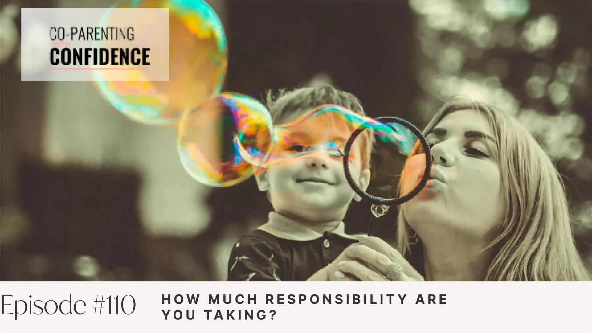 Ep #110: How Much Responsibility Are You Taking?