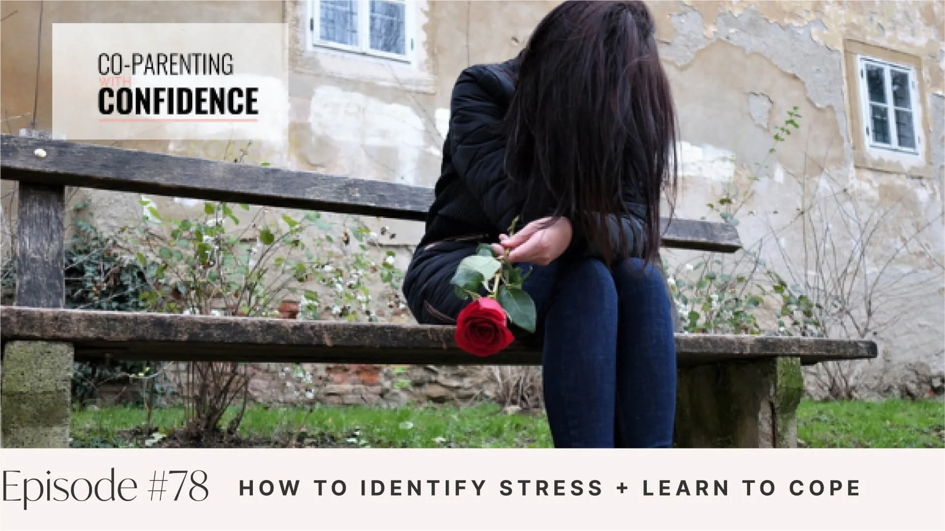Ep #78: How to Identify Stress + Learn to Cope