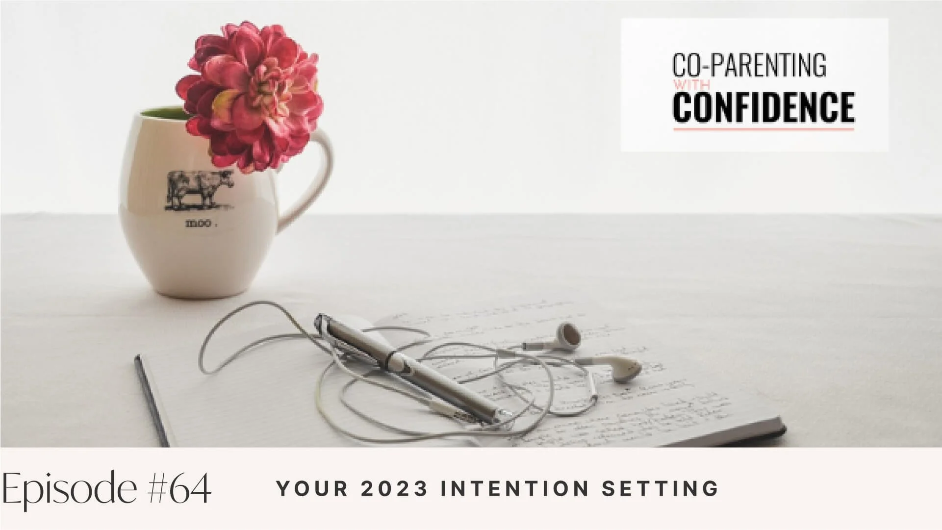 Ep #64: Your 2023 Intention Setting