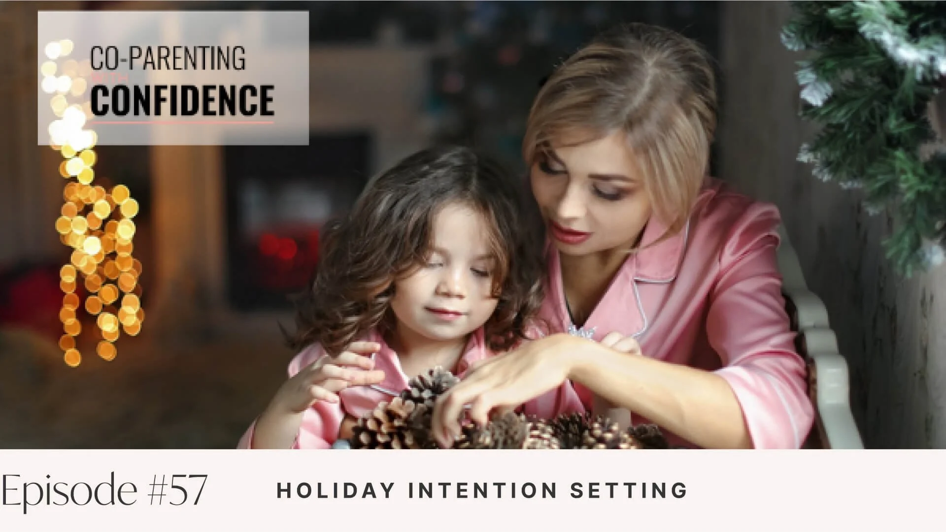 Ep #57: Holiday Intention Setting