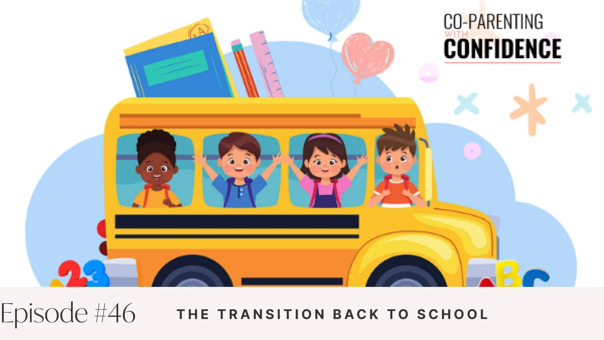 Ep #46: The Transition Back to School