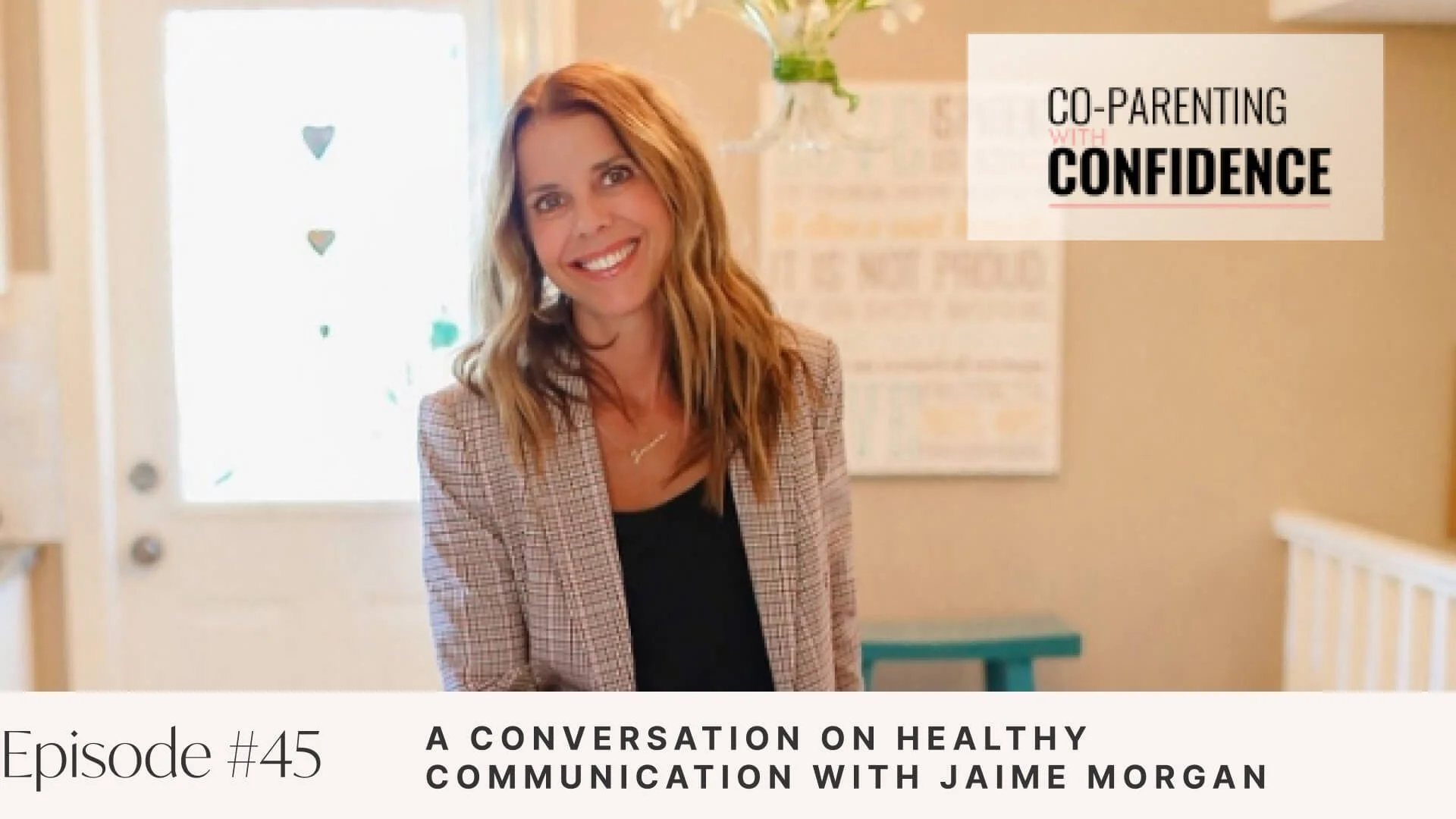 Ep #45: A Conversation on Healthy Communication with Jaime Morgan
