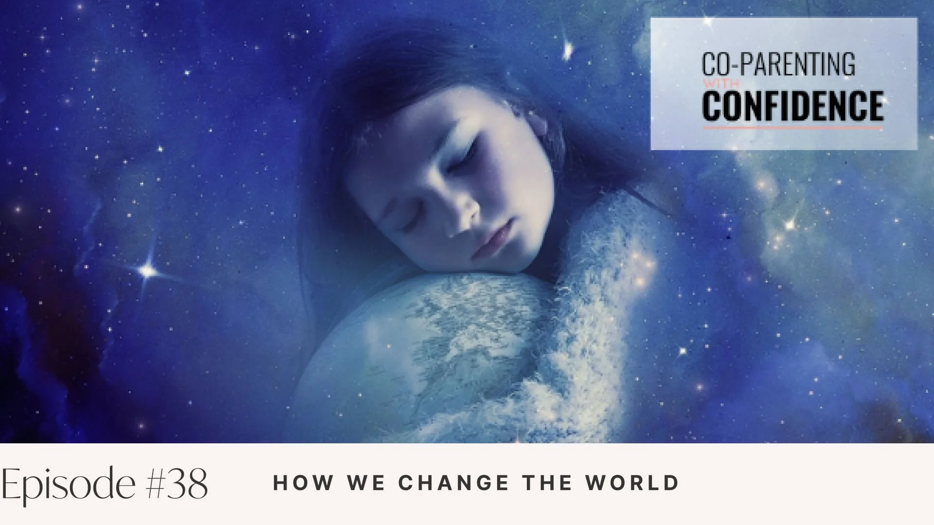 Ep #38: How We Change the World