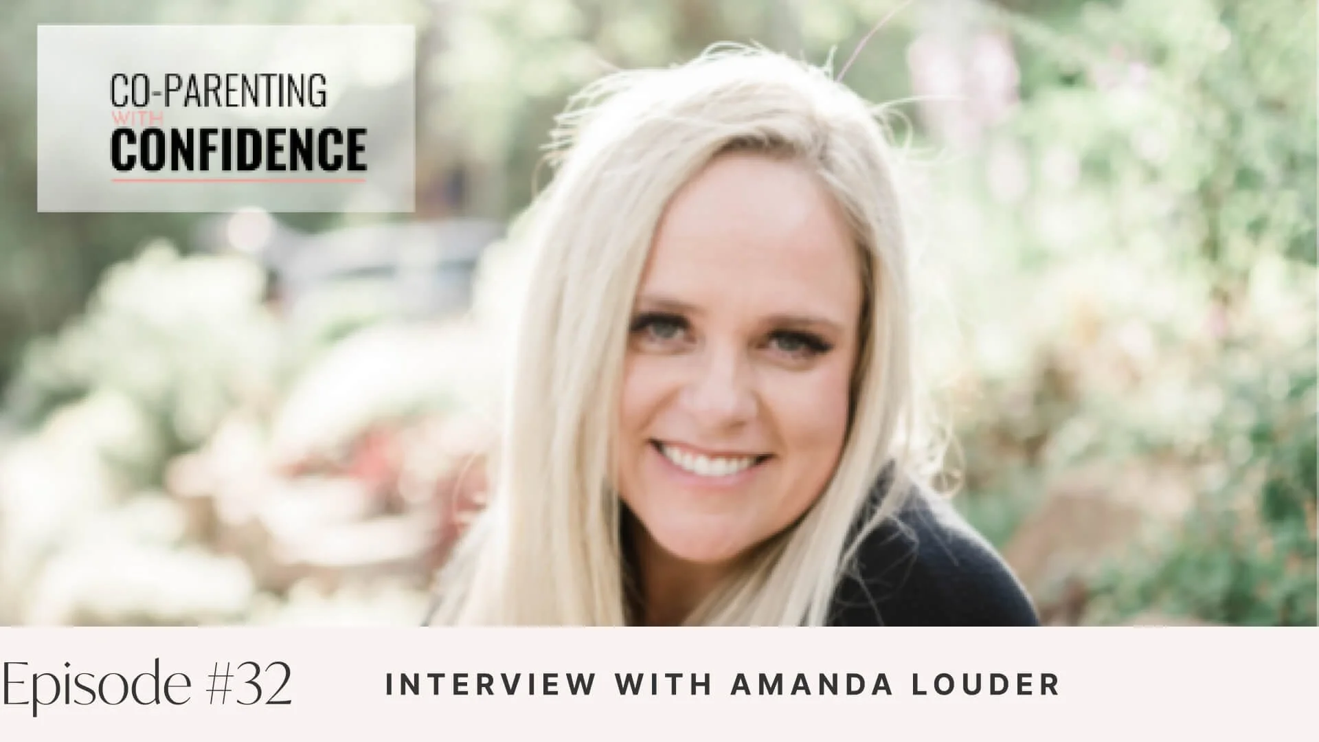 Ep #32: Interview with Amanda Louder