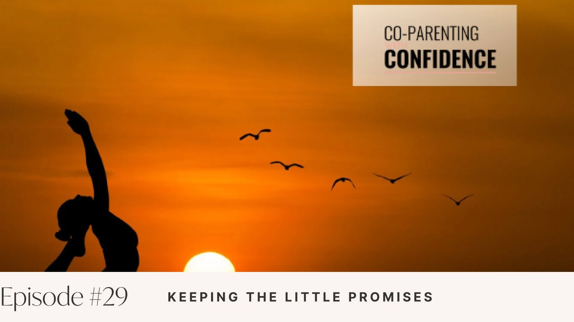 Ep #29: Keeping the Little Promises