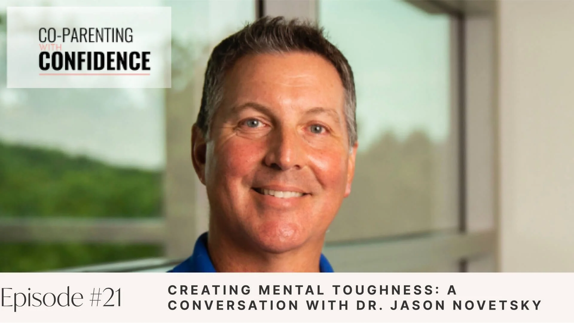 Ep #21: Creating Mental Toughness: A Conversation with Dr. Jason Novetsky