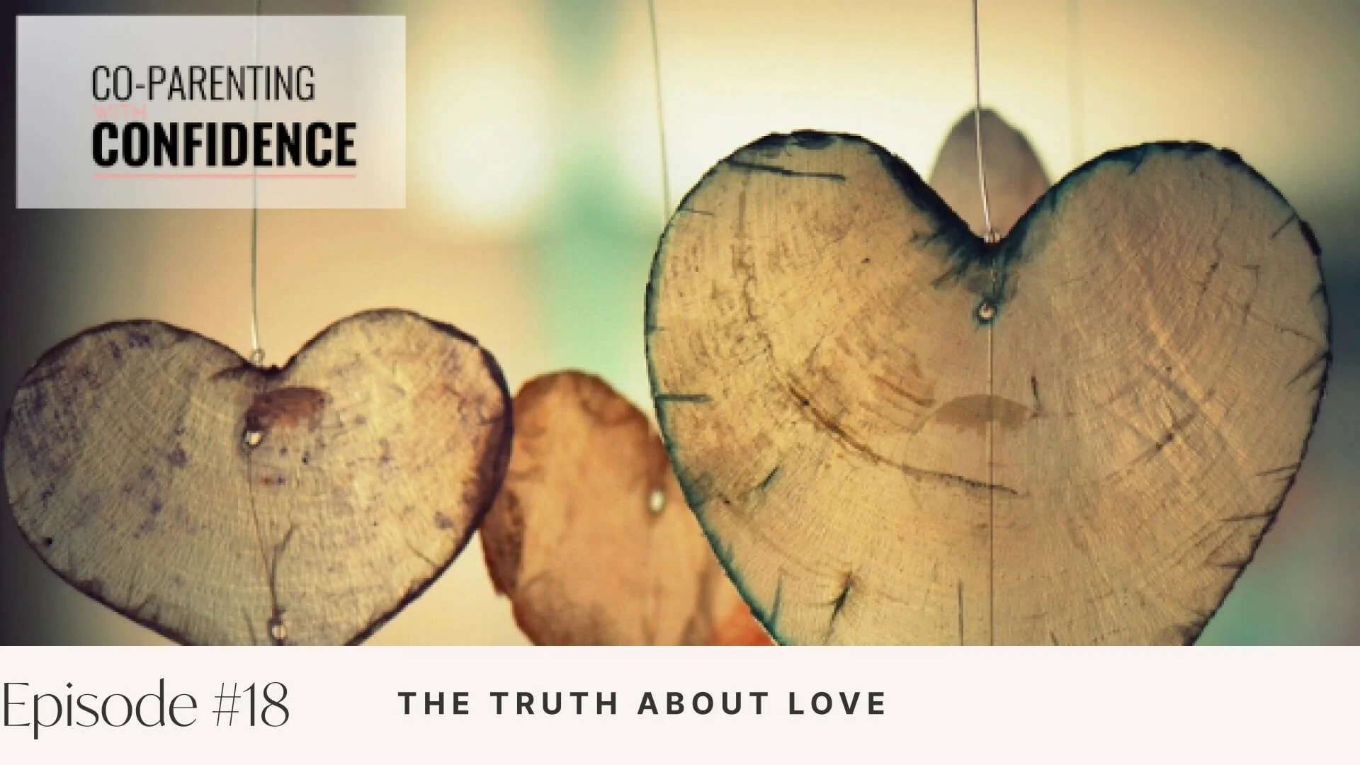 Ep #18: The Truth About Love