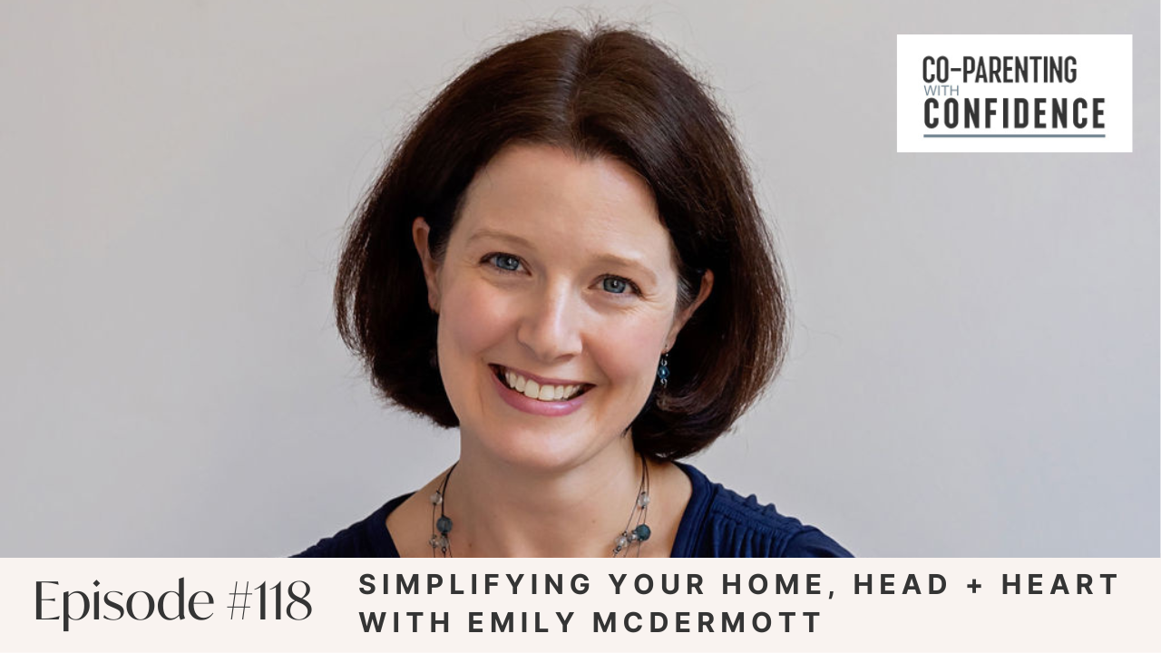 Ep #118: Simplifying Your Home, Head + Heart with Emily McDermott