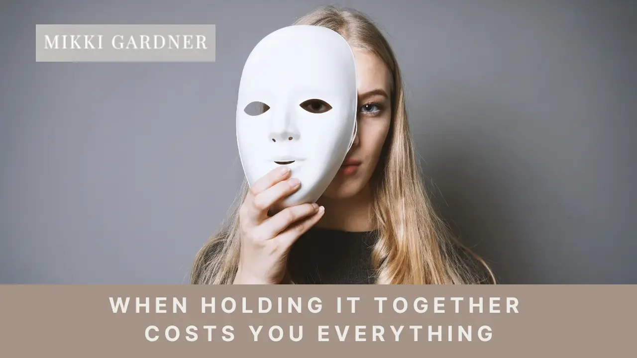 Ep #182: When Holding It Together Costs You Everything