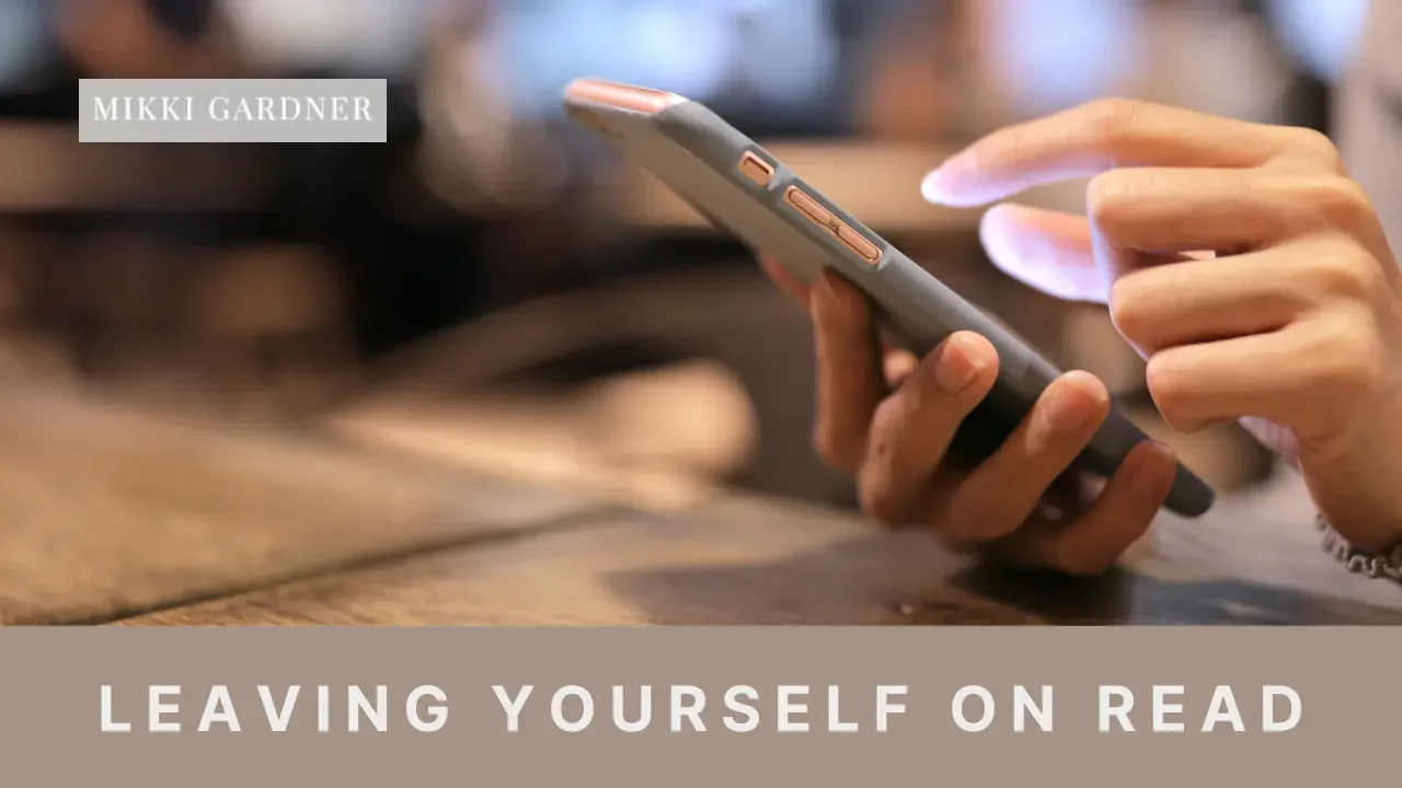 Ep #184: Leaving Yourself On Read