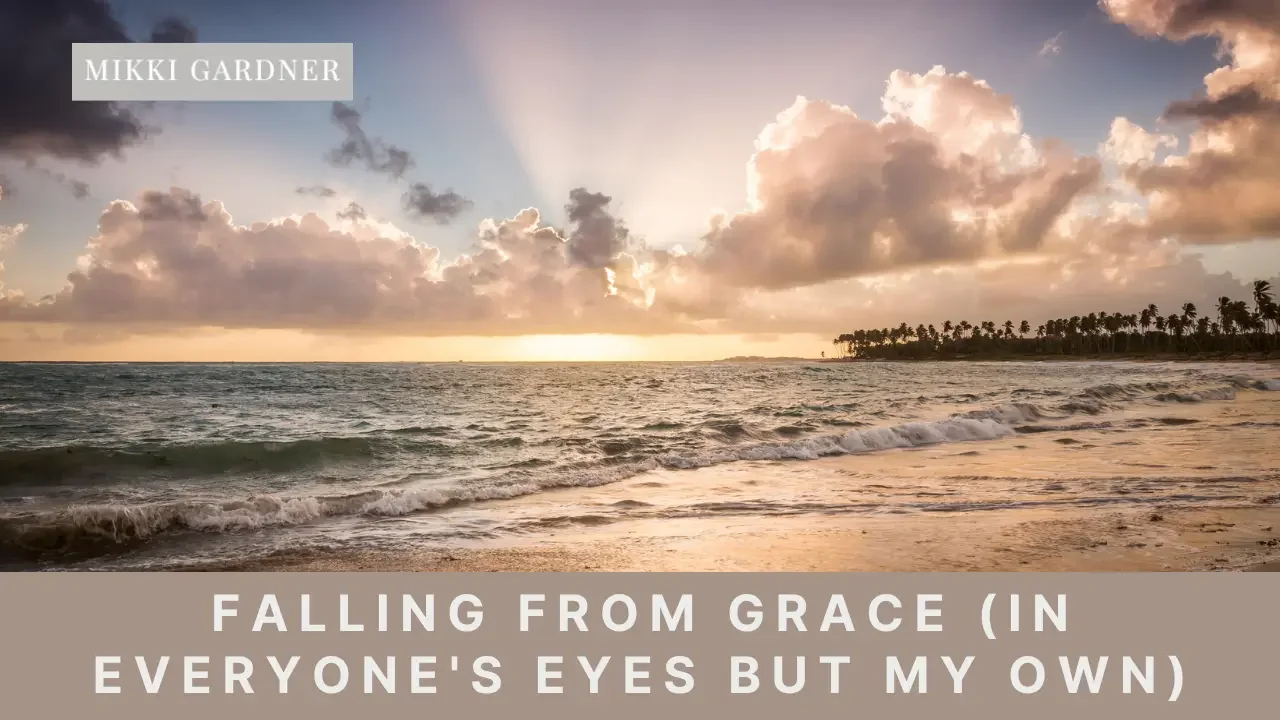 Ep #195: Falling from Grace (In Everyone's Eyes but My Own)