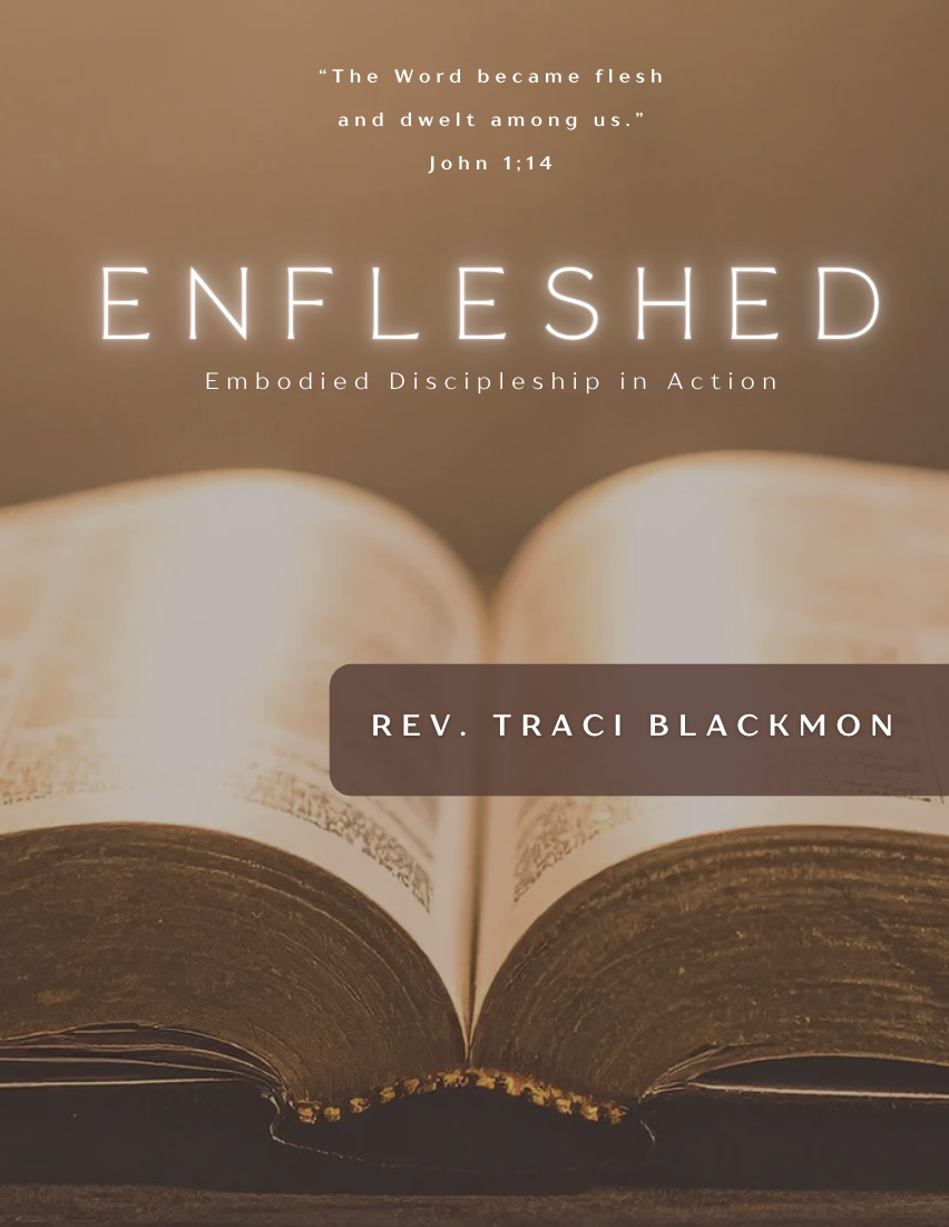 Open Bible with the title 'Enfleshed' and subtitle 'Embodied Discipleship in Action,' along with a quote from John 1:14 at the top and the author's name, Rev. Traci Blackmon, at the bottom.