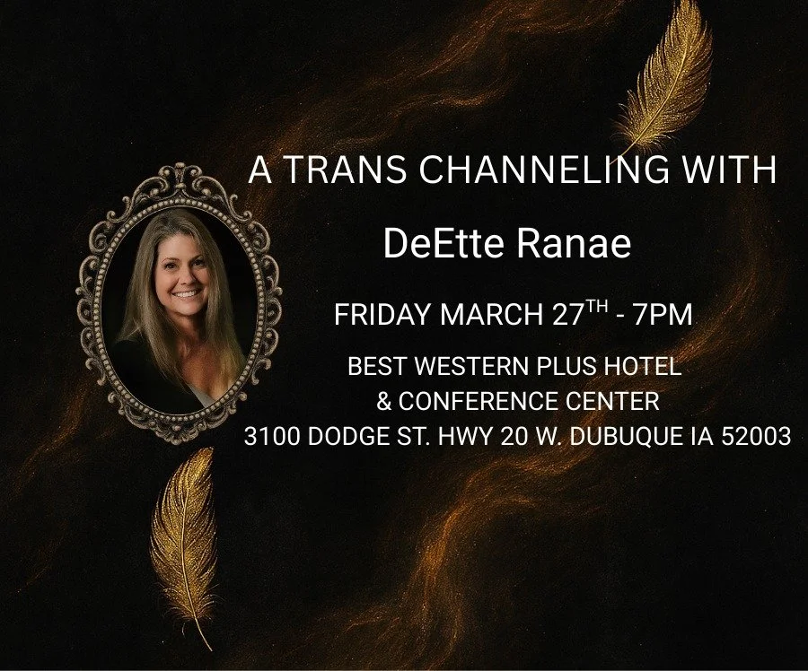 Trans Channeling with DeEtte Ranae