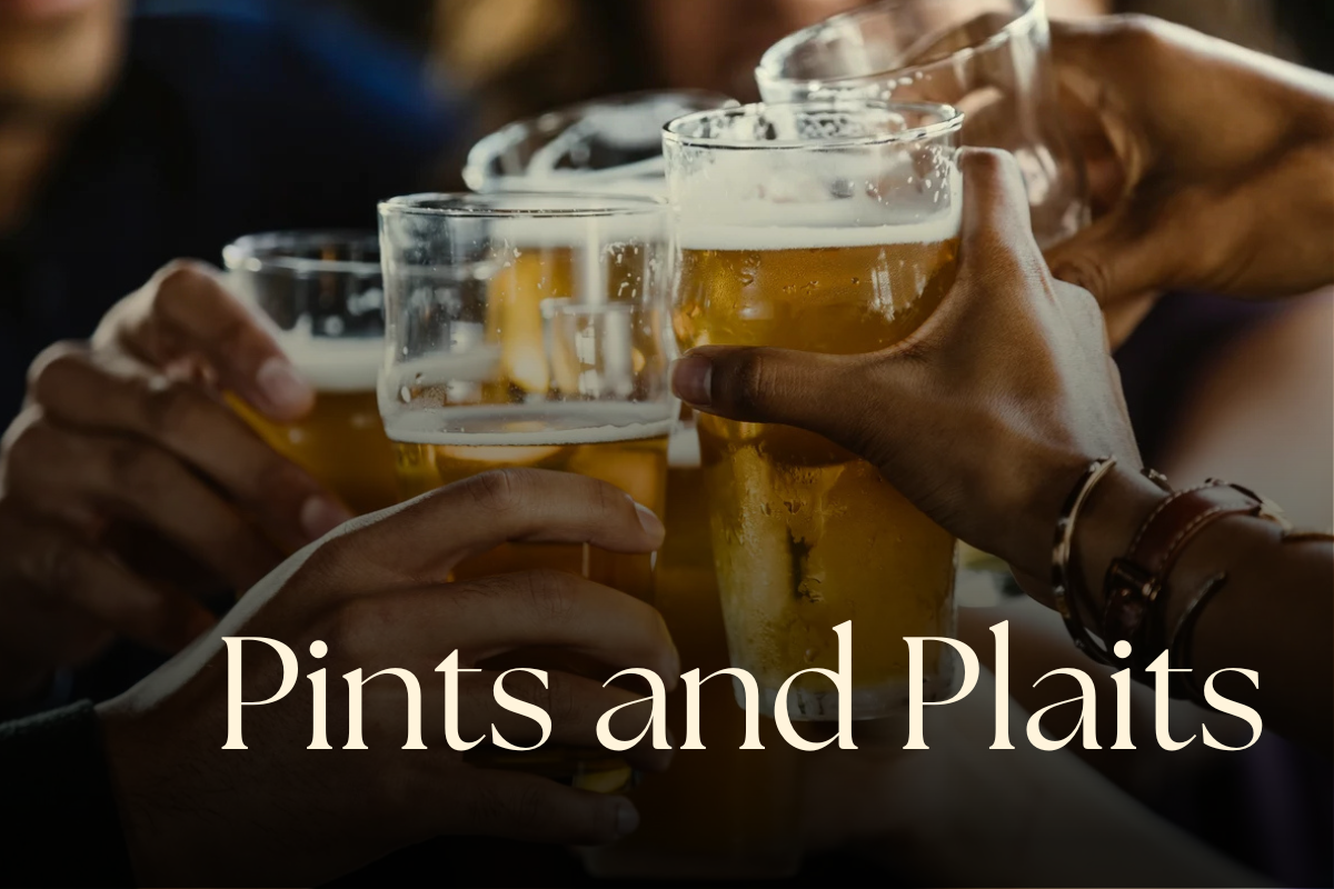 Pints and Plaits 