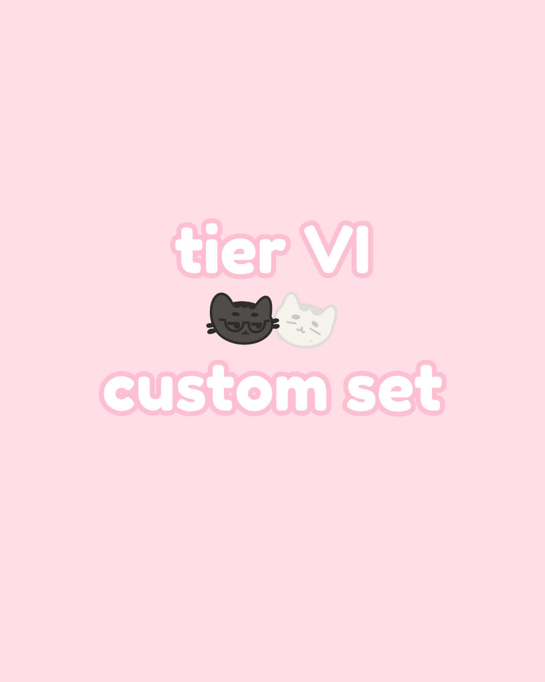 Tier VI Customizable Set